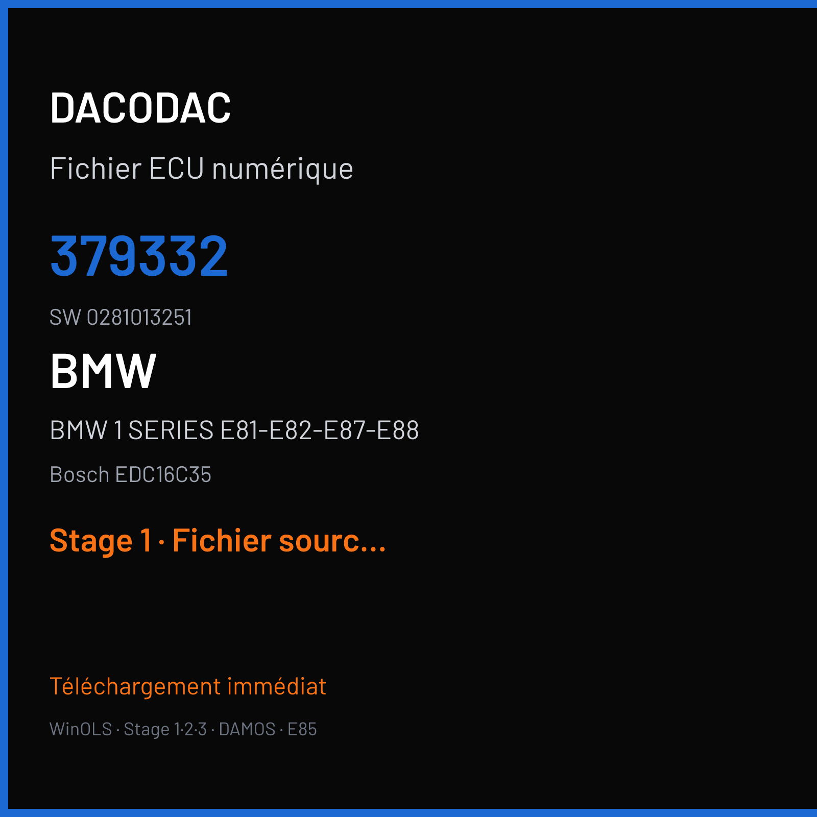 BMW 1 SERIES E81-E82-E87-E88 — Bosch EDC16C35 — 379332 · 0281013251 · 10379332 — Stage 1