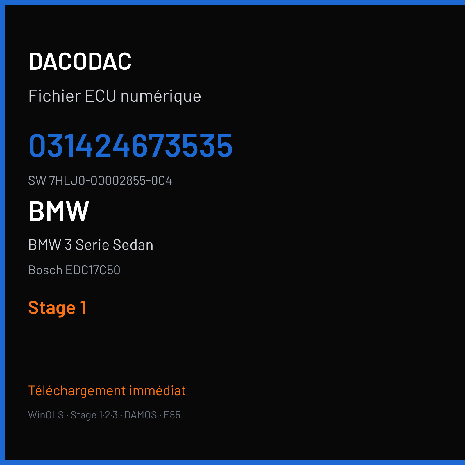 BMW 3 Serie Sedan 190 ch (2014) — Bosch EDC17C50 — 031424673535 · 7HLJ0-00002855-004 · F020-17-07-490-FS — Stage 1