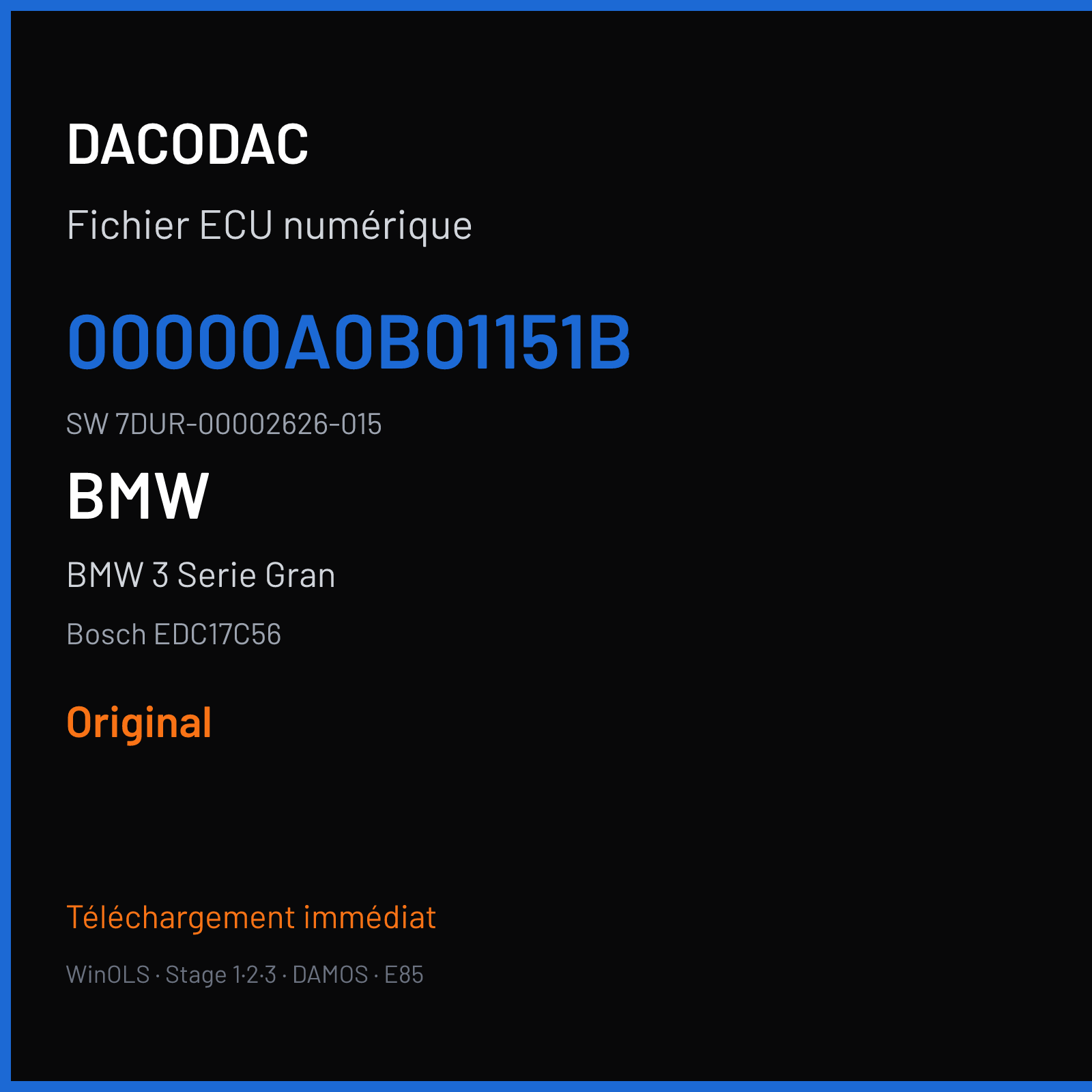 BMW 3 Serie Gran 163 ch — Bosch EDC17C56 — 00000A0B01151B · 7DUR-00002626-015 · 00002626151B0F — Original