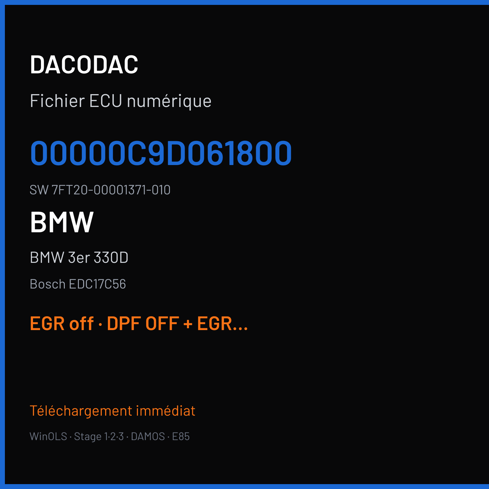 BMW 3er 330D 258 ch (2014) — Bosch EDC17C56 — 00000C9D061800 · 7FT20-00001371-010 · 528836 — EGR off