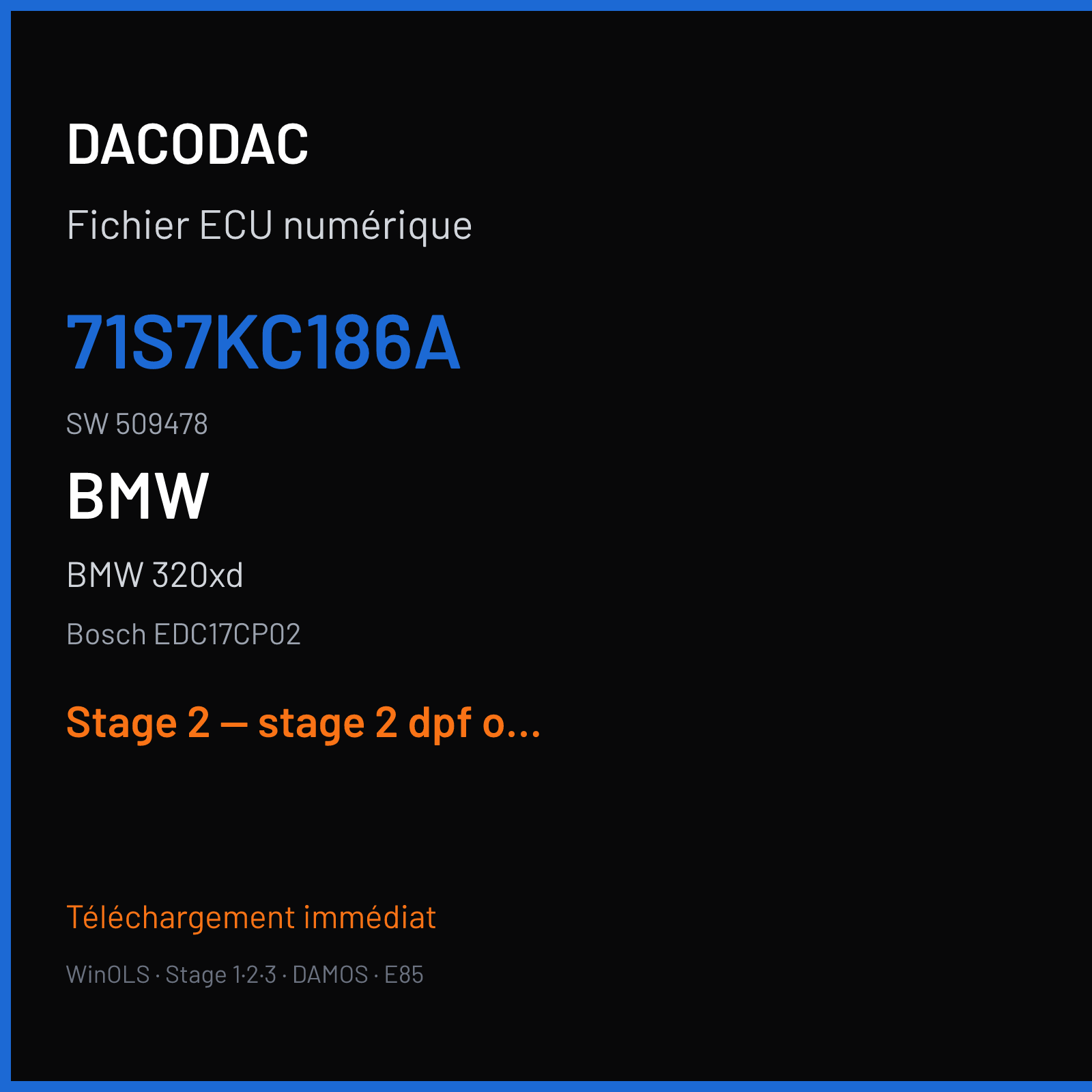 BMW 320xd 2.0 D — Bosch EDC17CP02 — 71S7KC186A · 509478 — Stage 2 — stage 2 dpf off egr off