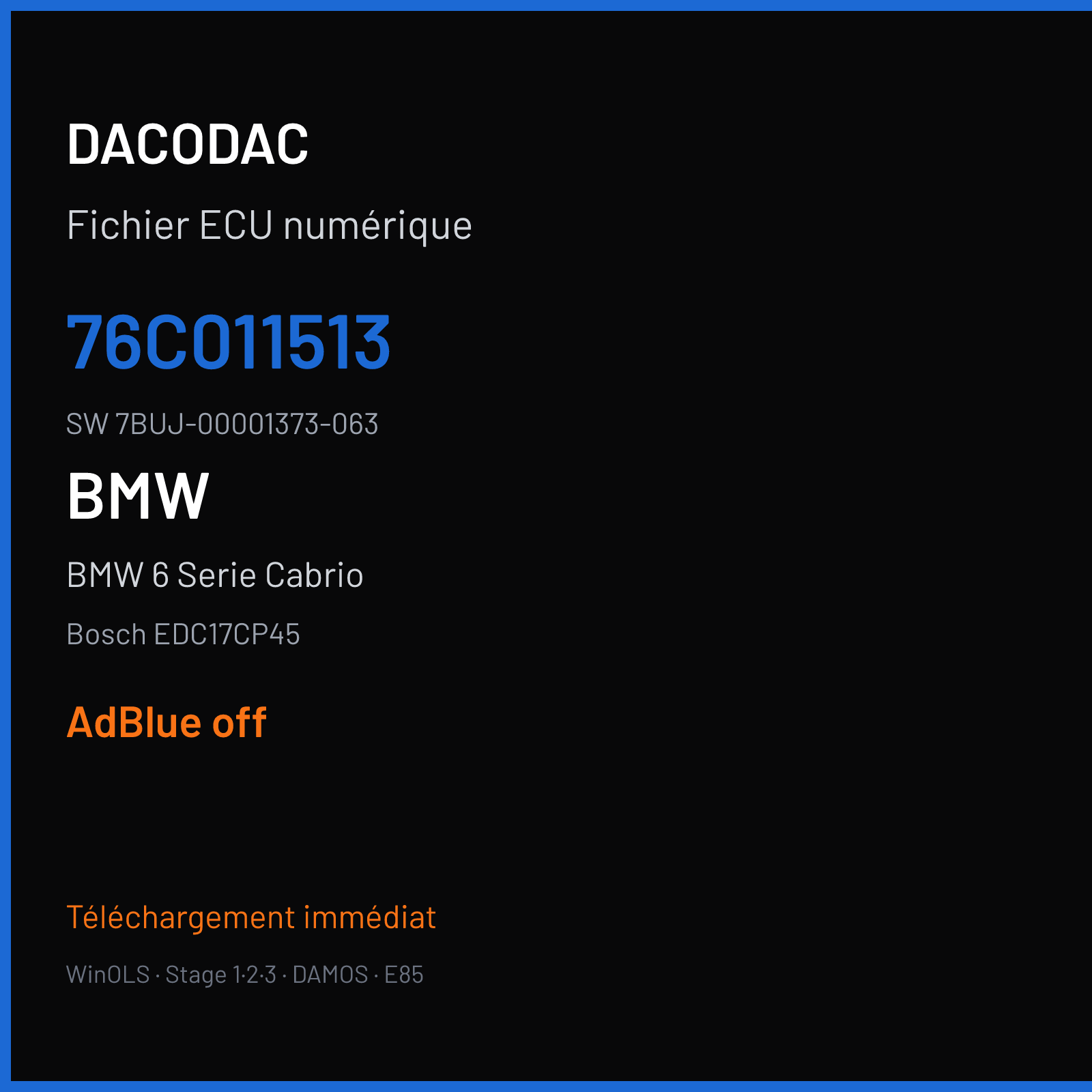 BMW 6 Serie Cabrio 313 ch (2013) — Bosch EDC17CP45 — 76C011513 · 7BUJ-00001373-063 · 525085 — ADBLUE off
