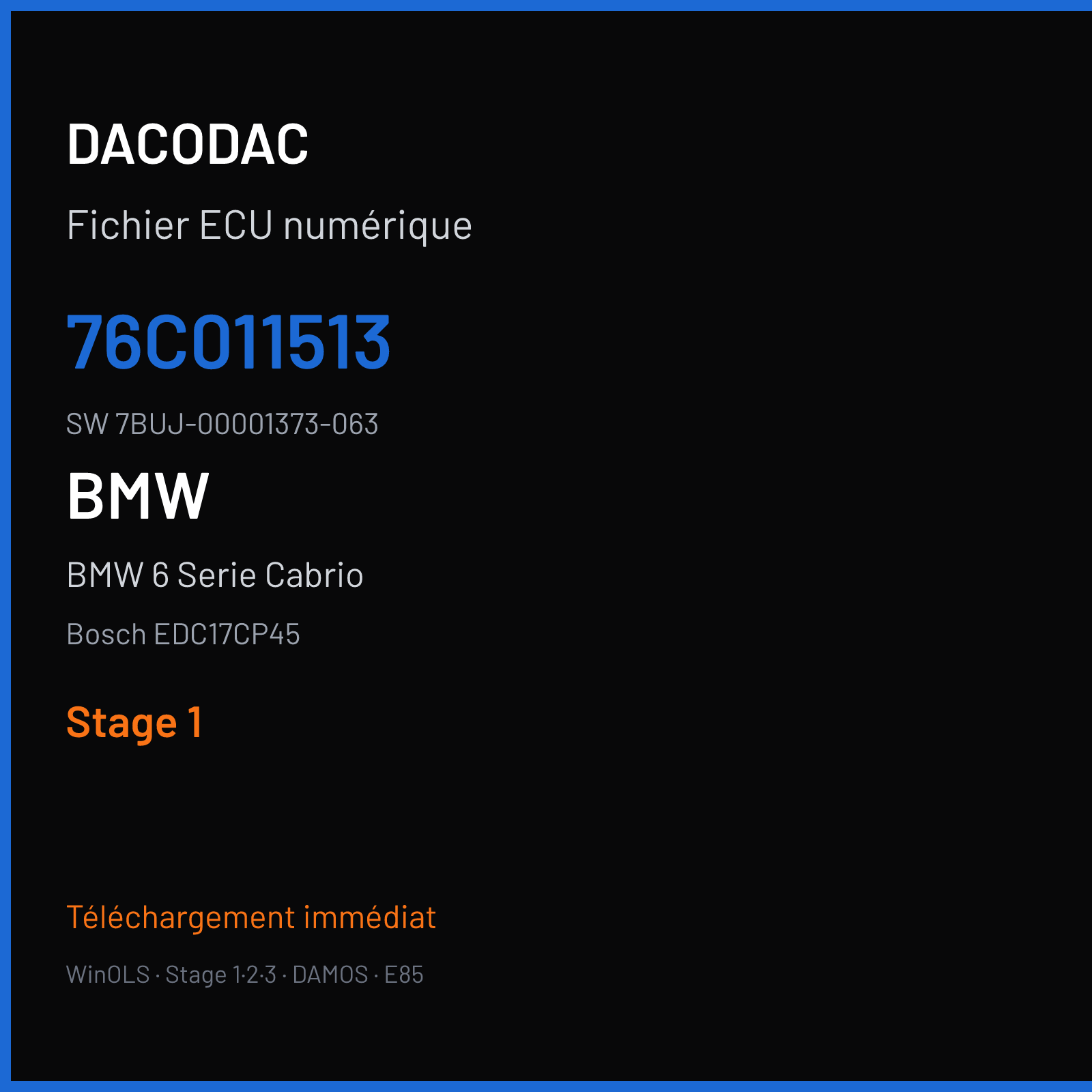 BMW 6 Serie Cabrio 313 ch (2013) — Bosch EDC17CP45 — 76C011513 · 7BUJ-00001373-063 · 525085 — Stage 1
