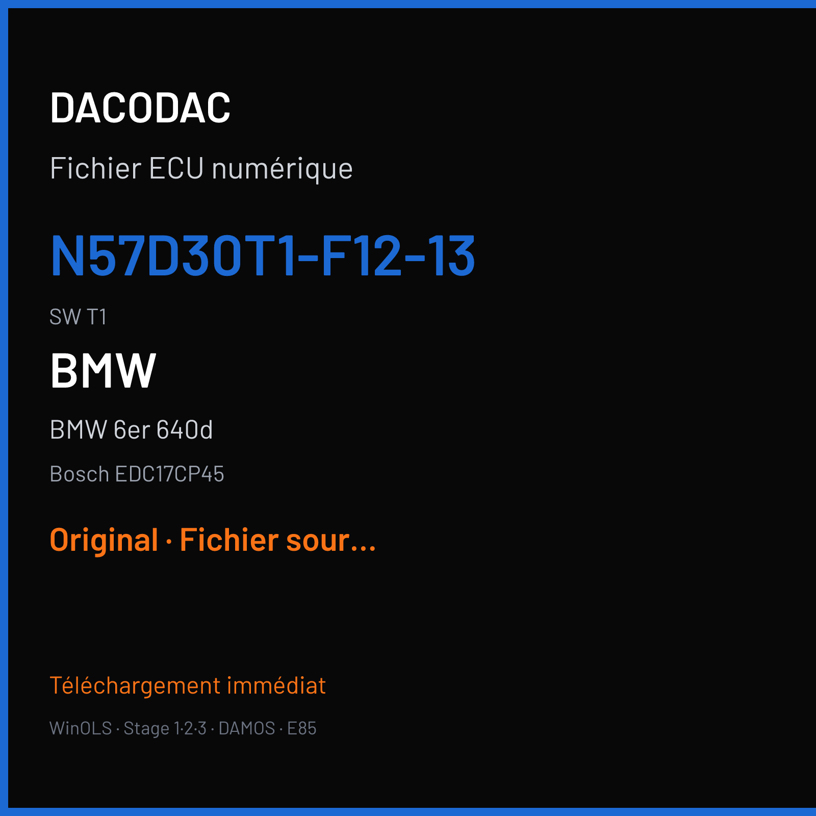 BMW 6er 640d 313 ch (2012) — Bosch EDC17CP45 — N57D30T1-F12-13 · T1 · 2W5 LL 7BSK-00001373-032 518652 — Original