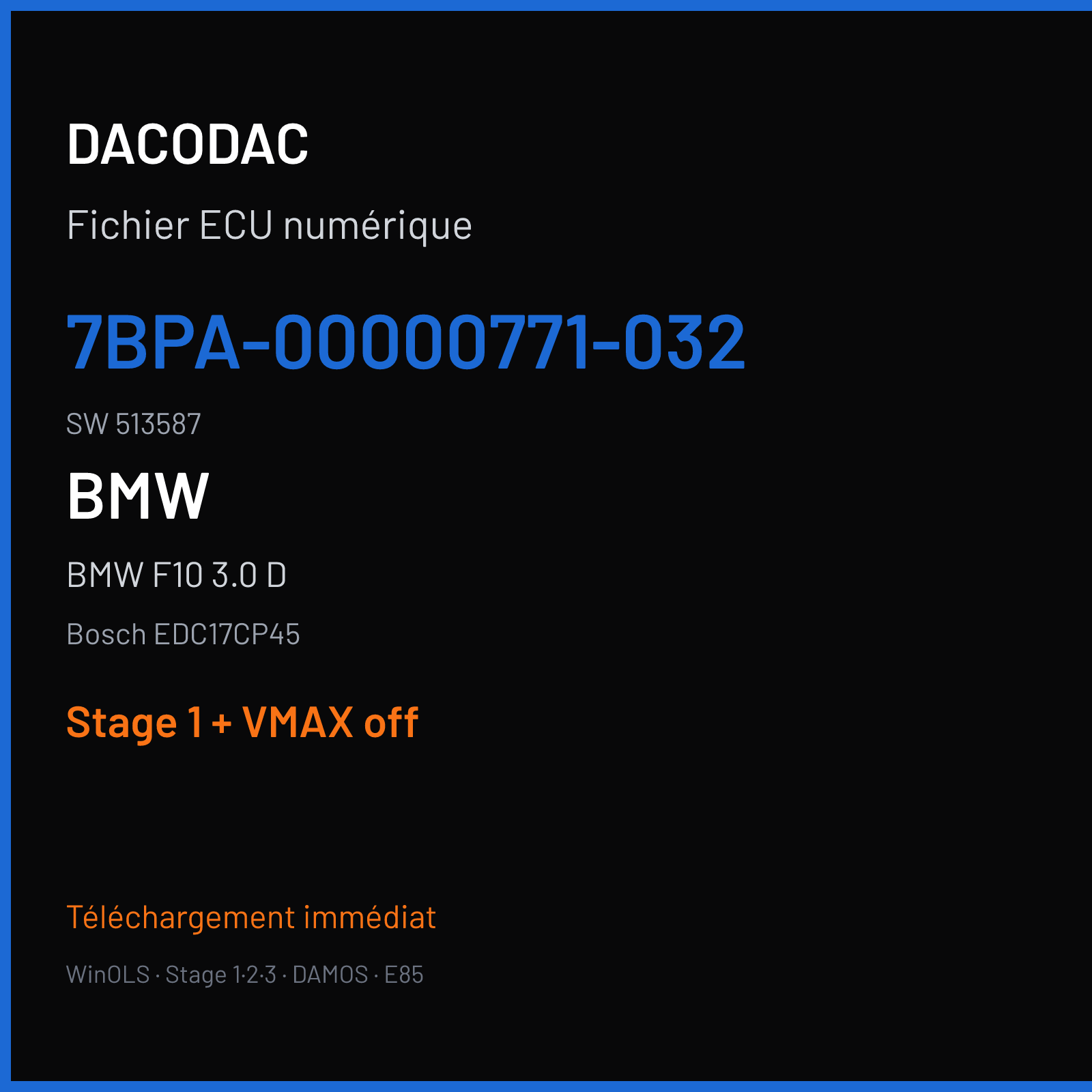 BMW F10 3.0 D — Bosch EDC17CP45 — 7BPA-00000771-032 · 513587 — Stage 1 + VMAX off