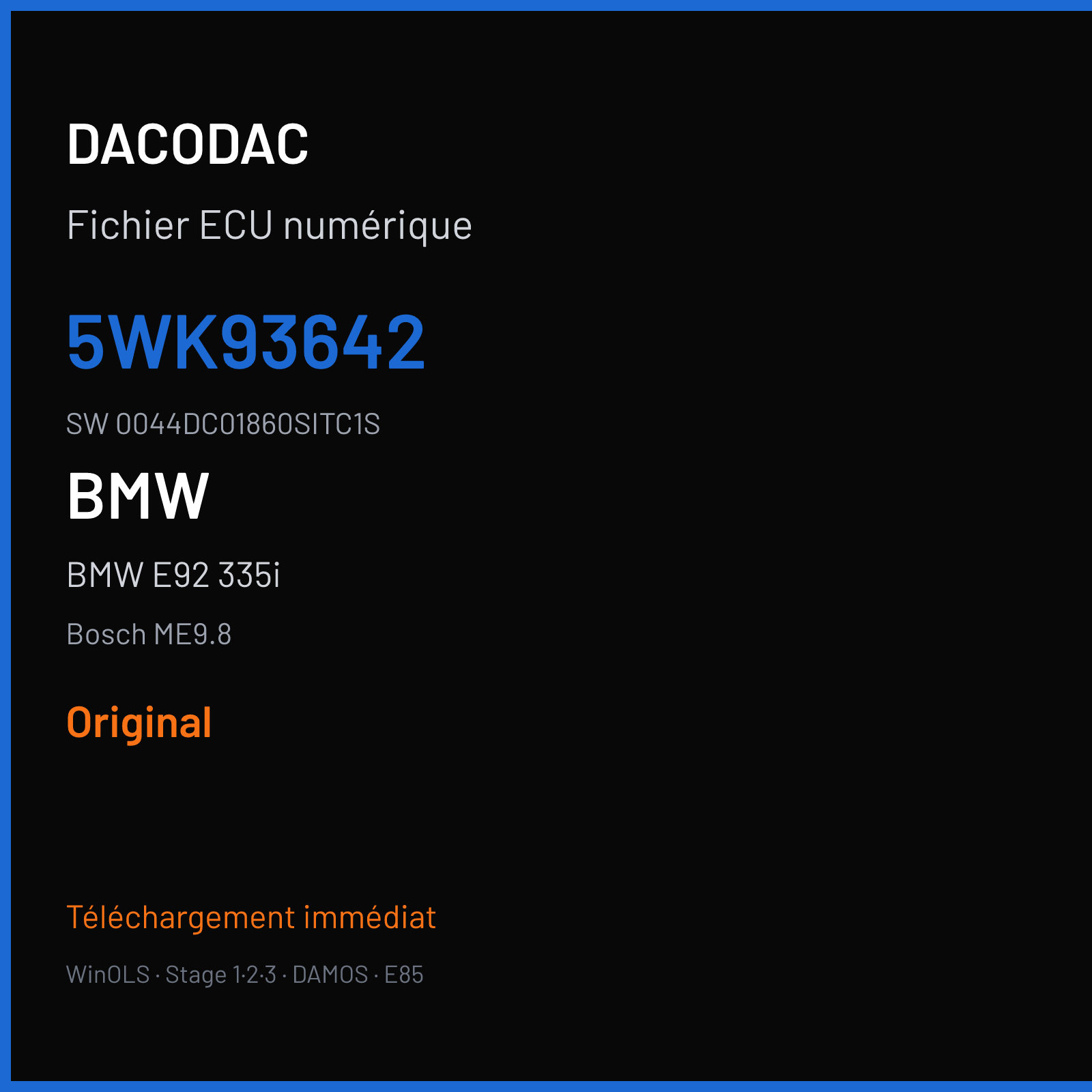 BMW E92 335i 306 ch (2007) — Bosch ME9.8 — 5WK93642 · 0044DC01860SITC1S · 772227 — Original