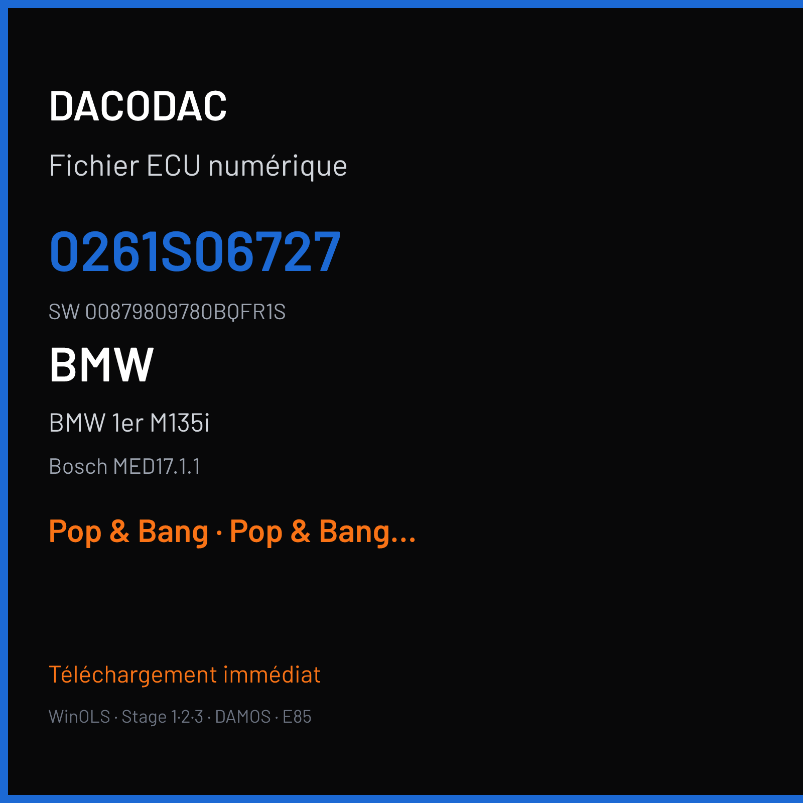 BMW 1er M135i 306 ch (2011) — Bosch MED17.1.1 — 0261S06727 · 00879809780BQFR1S · 512171 — Pop & Bang