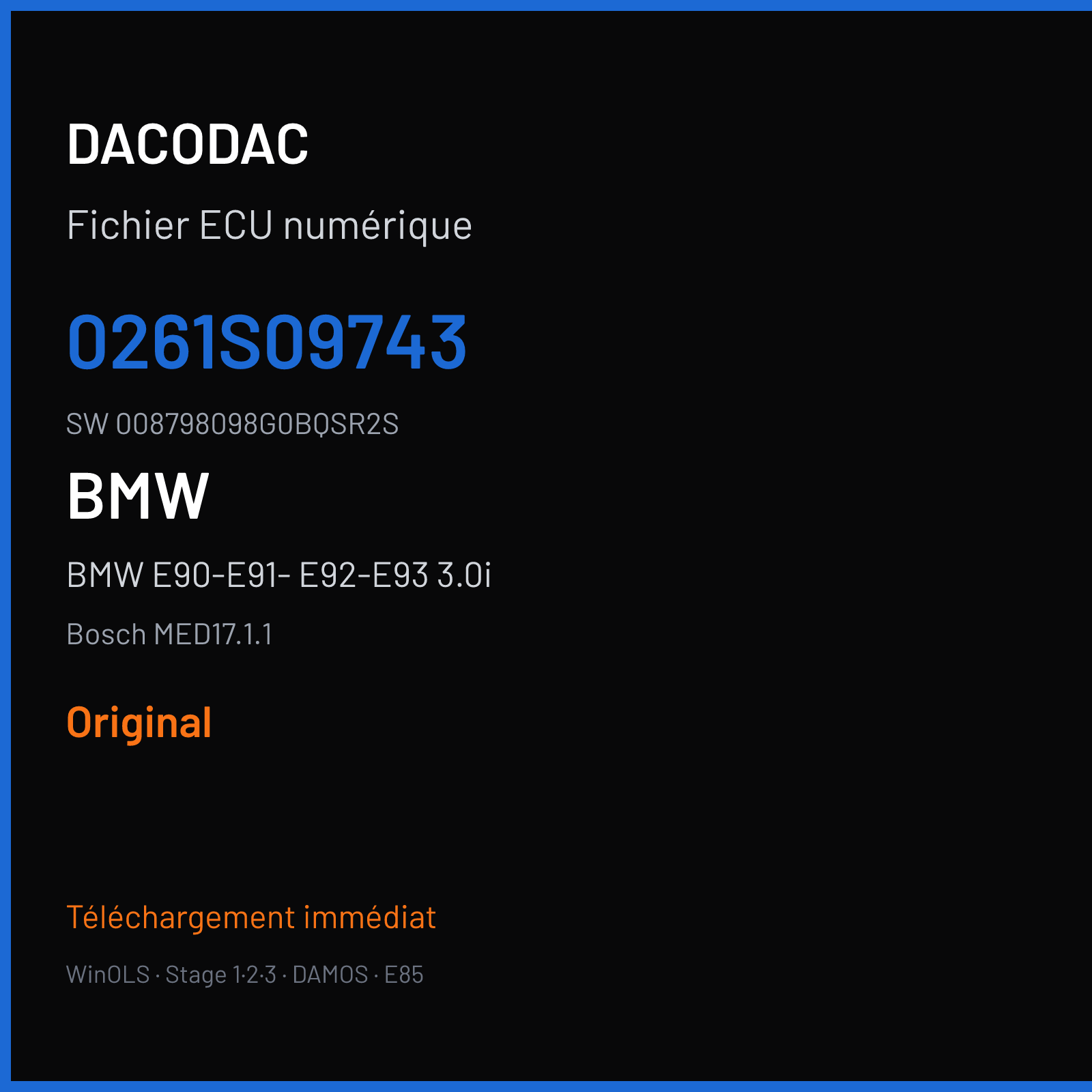 BMW E90-E91- E92-E93 3.0i 306 ch (2011) — Bosch MED17.1.1 — 0261S09743 · 008798098G0BQSR2S · 533822 — Original