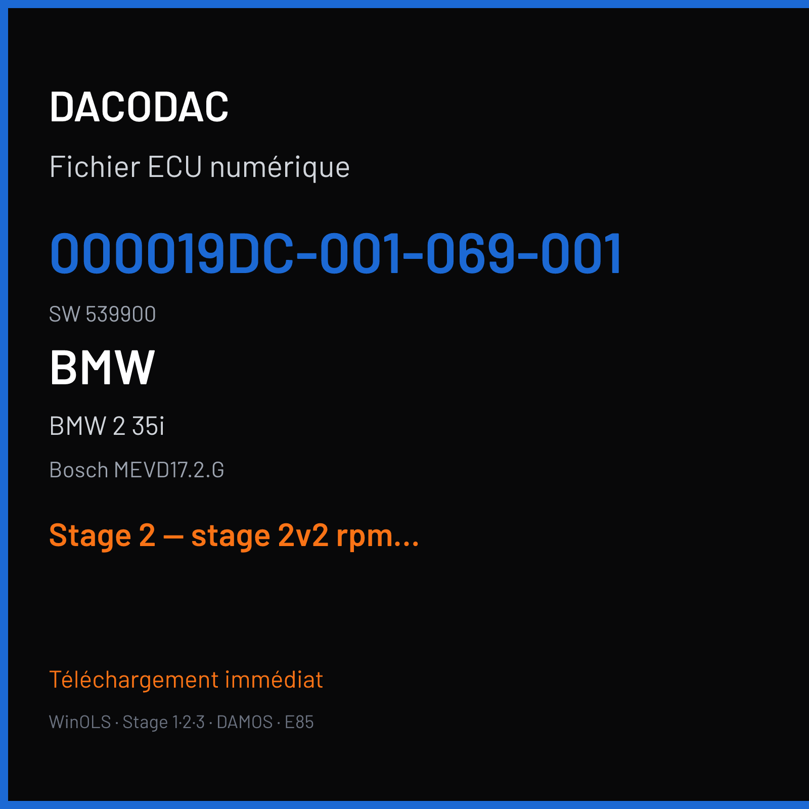 BMW 2 35i (2014) — Bosch MEVD17.2.G — 000019DC-001-069-001 · 539900 — Stage 2 — stage 2v2 rpm limit mod vmax off catalyst offv2 pop and bang on sportbuttonv2