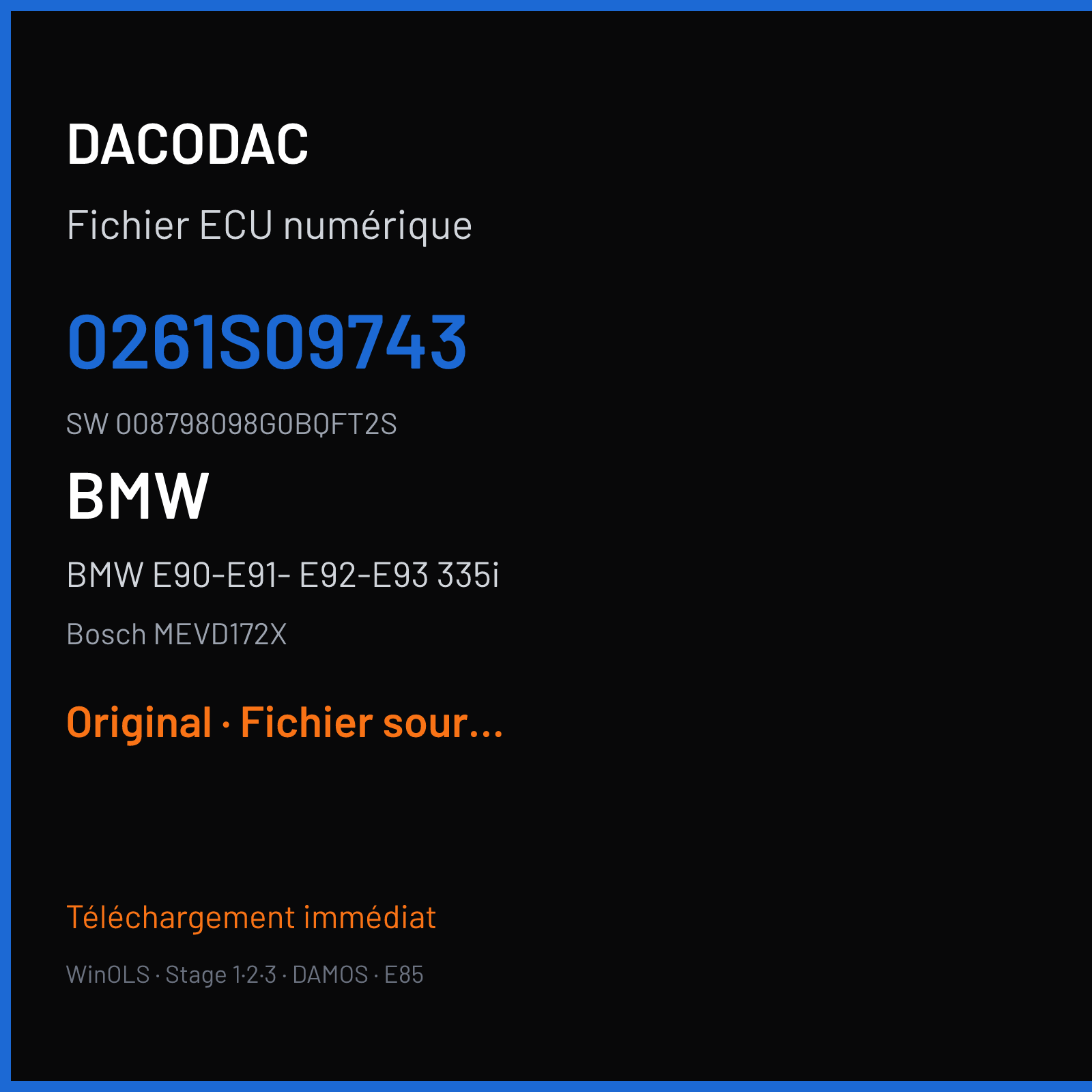 BMW E90-E91- E92-E93 335i 306 ch (2011) — Bosch MEVD172X — 0261S09743 · 008798098G0BQFT2S · 533822 — Original