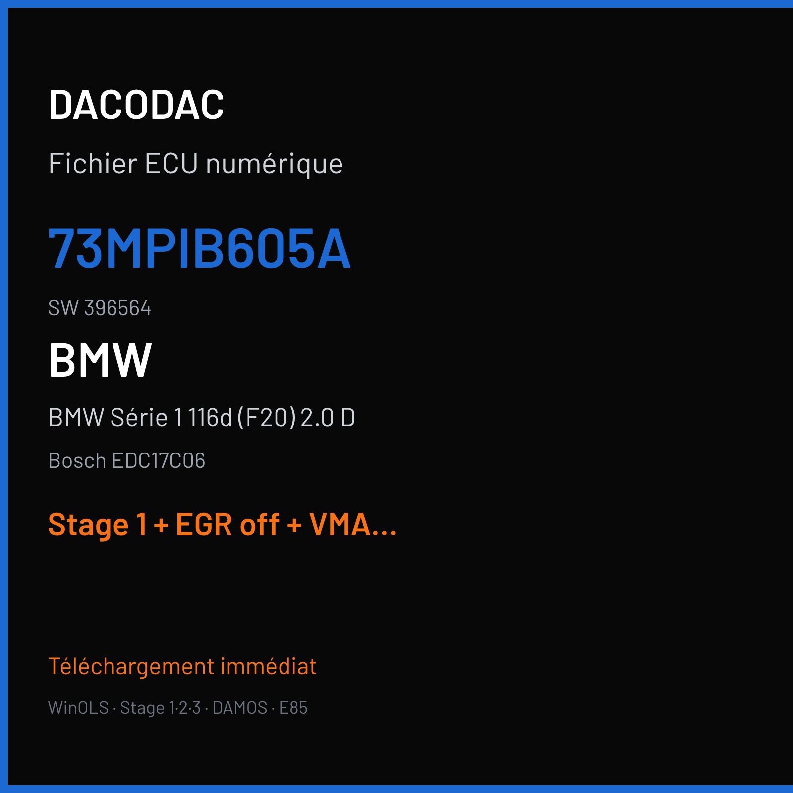 BMW Série 1 116d (F20) 2.0 D (2009) — Bosch EDC17C06 — 73MPIB605A · 396564 — Stage 1 + EGR off + VMAX off