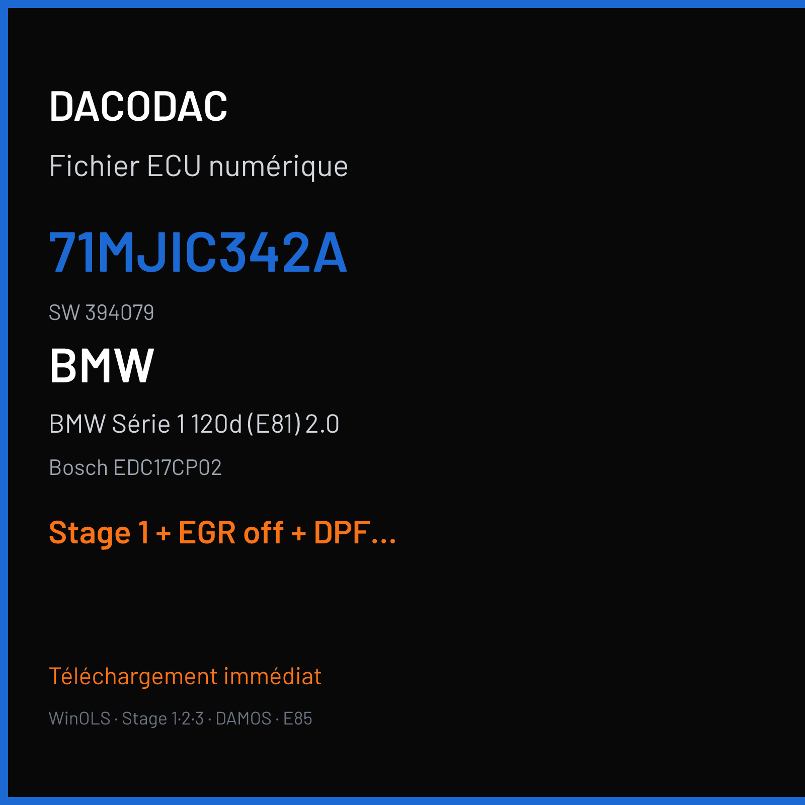 BMW Série 1 120d (E81) 2.0 (2010) — Bosch EDC17CP02 — 71MJIC342A · 394079 — Stage 1 + EGR off + DPF off + VMAX off