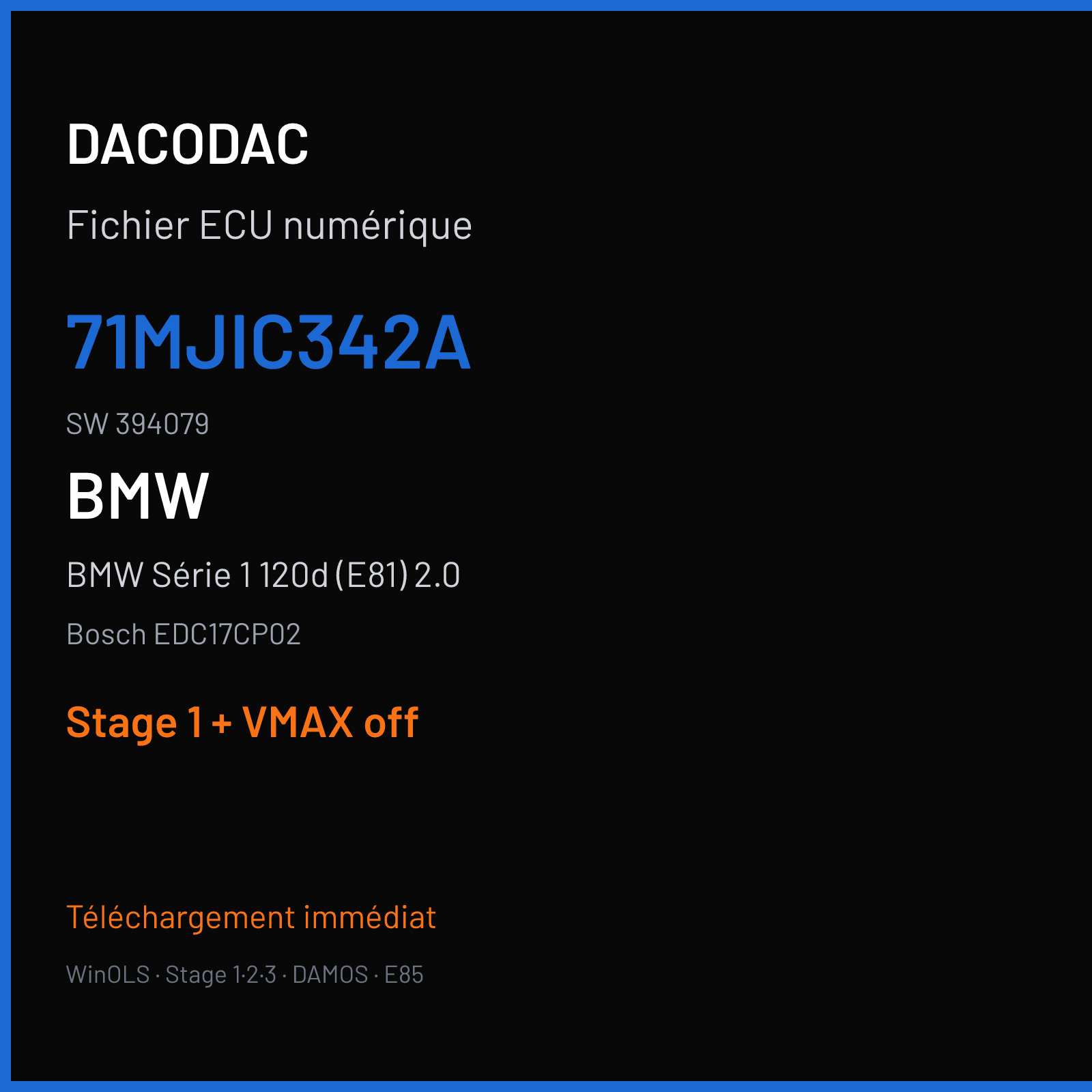 BMW Série 1 120d (E81) 2.0 (2008) — Bosch EDC17CP02 — 71MJIC342A · 394079 — Stage 1 + VMAX off