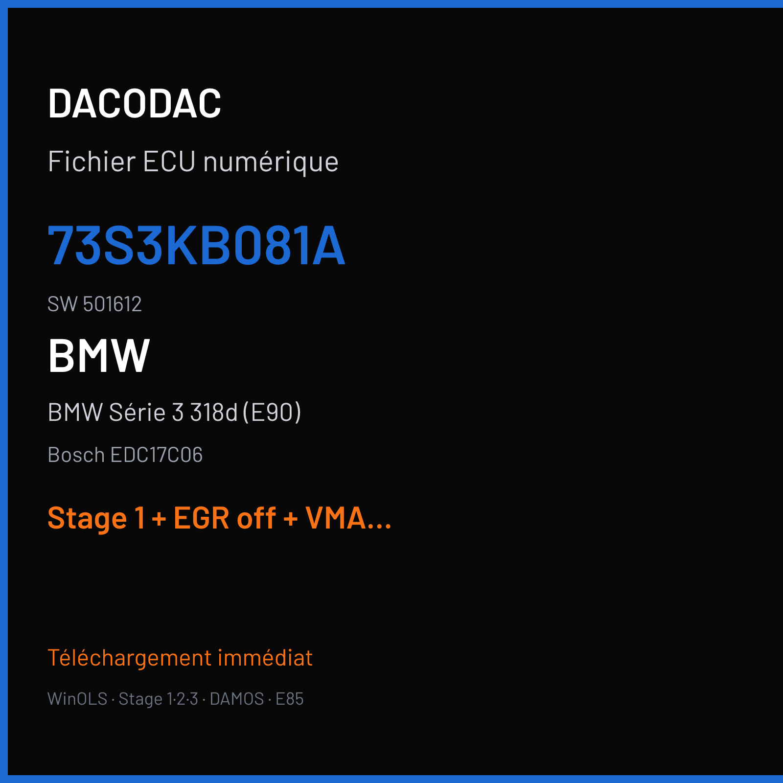 BMW Série 3 318d (E90) (2012) — Bosch EDC17C06 — 73S3KB081A · 501612 — Stage 1 + EGR off + VMAX off