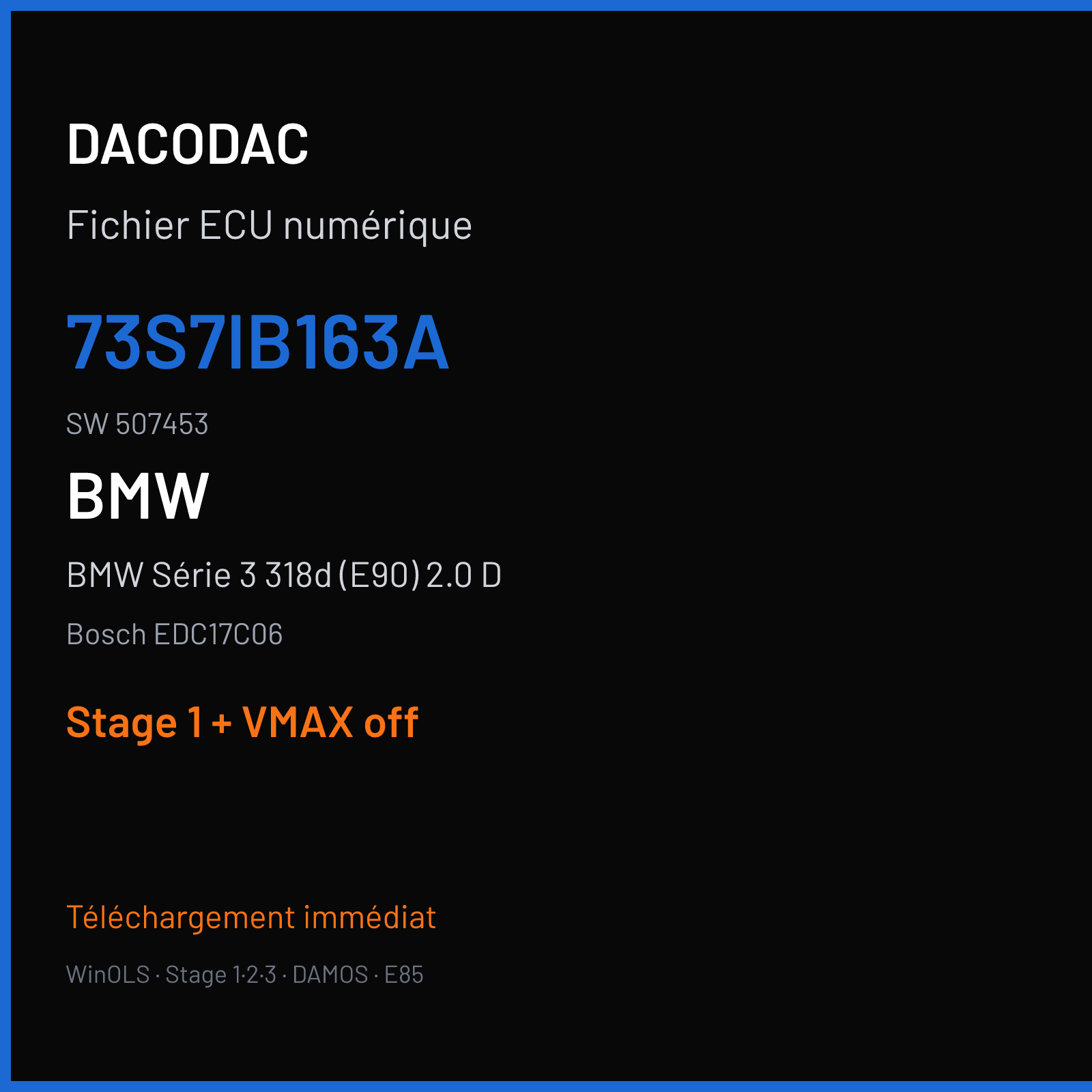 BMW Série 3 318d (E90) 2.0 D (2010) — Bosch EDC17C06 — 73S7IB163A · 507453 — Stage 1 + VMAX off