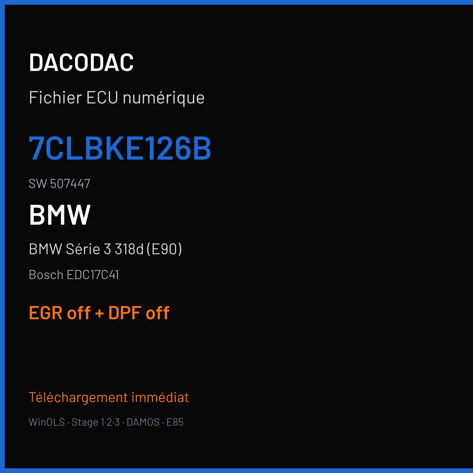 BMW Série 3 318d (E90) — Bosch EDC17C41 — 7CLBKE126B · 507447 — EGR off + DPF off