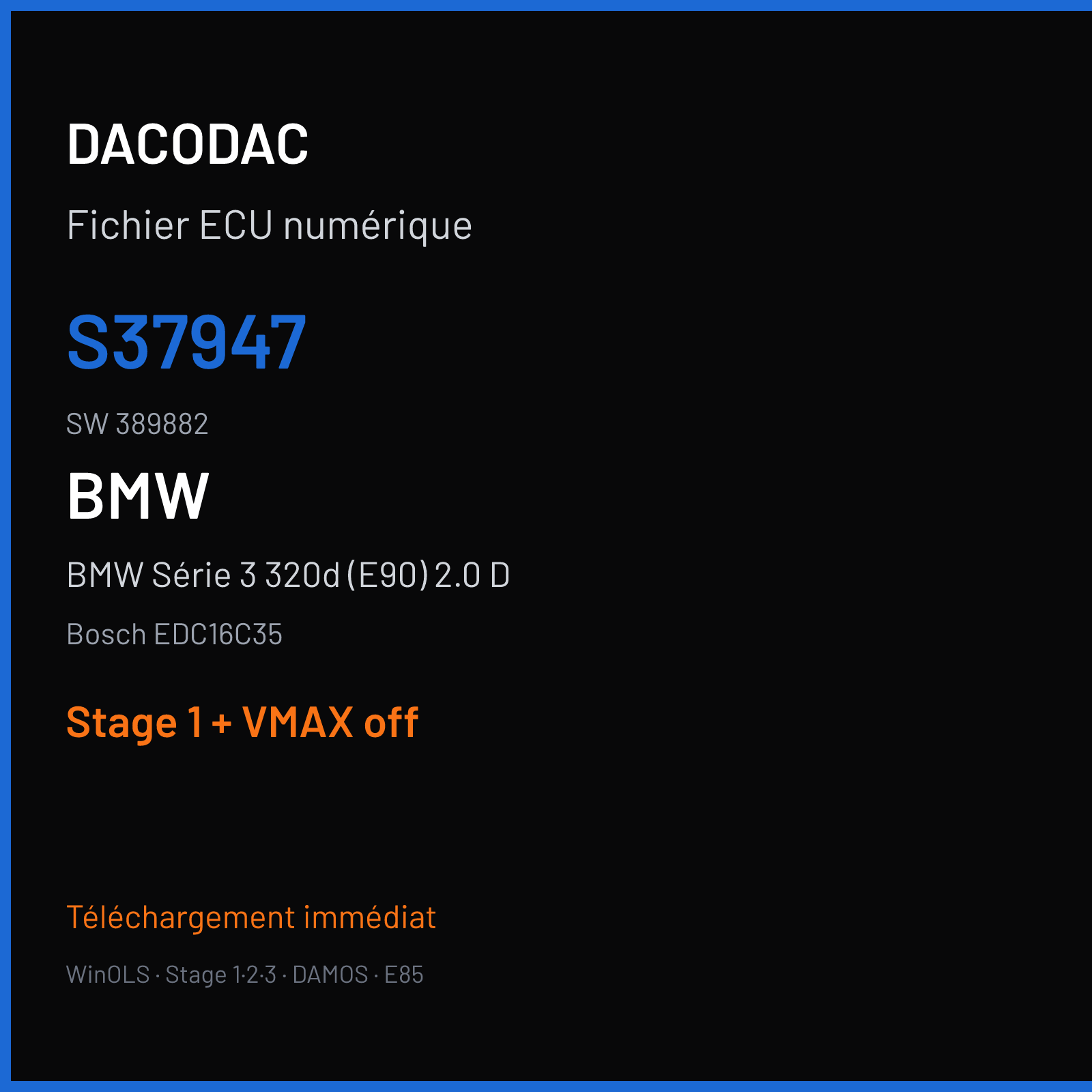 BMW Série 3 320d (E90) 2.0 D (2006) — Bosch EDC16C35 — S37947 · 389882 — Stage 1 + VMAX off