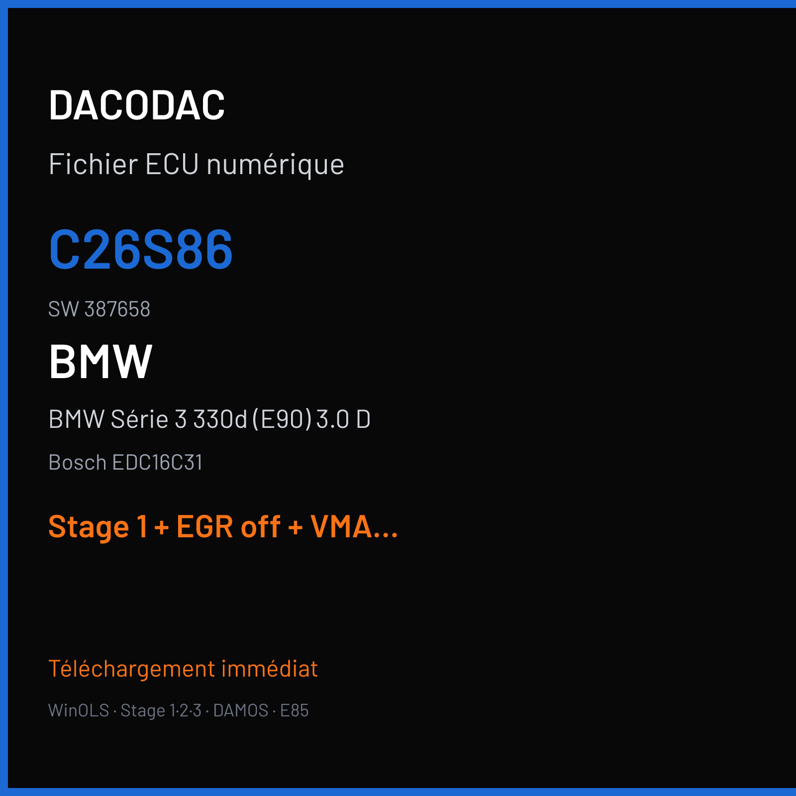 BMW Série 3 330d (E90) 3.0 D (2008) — Bosch EDC16C31 — C26S86 · 387658 — Stage 1 + EGR off + VMAX off