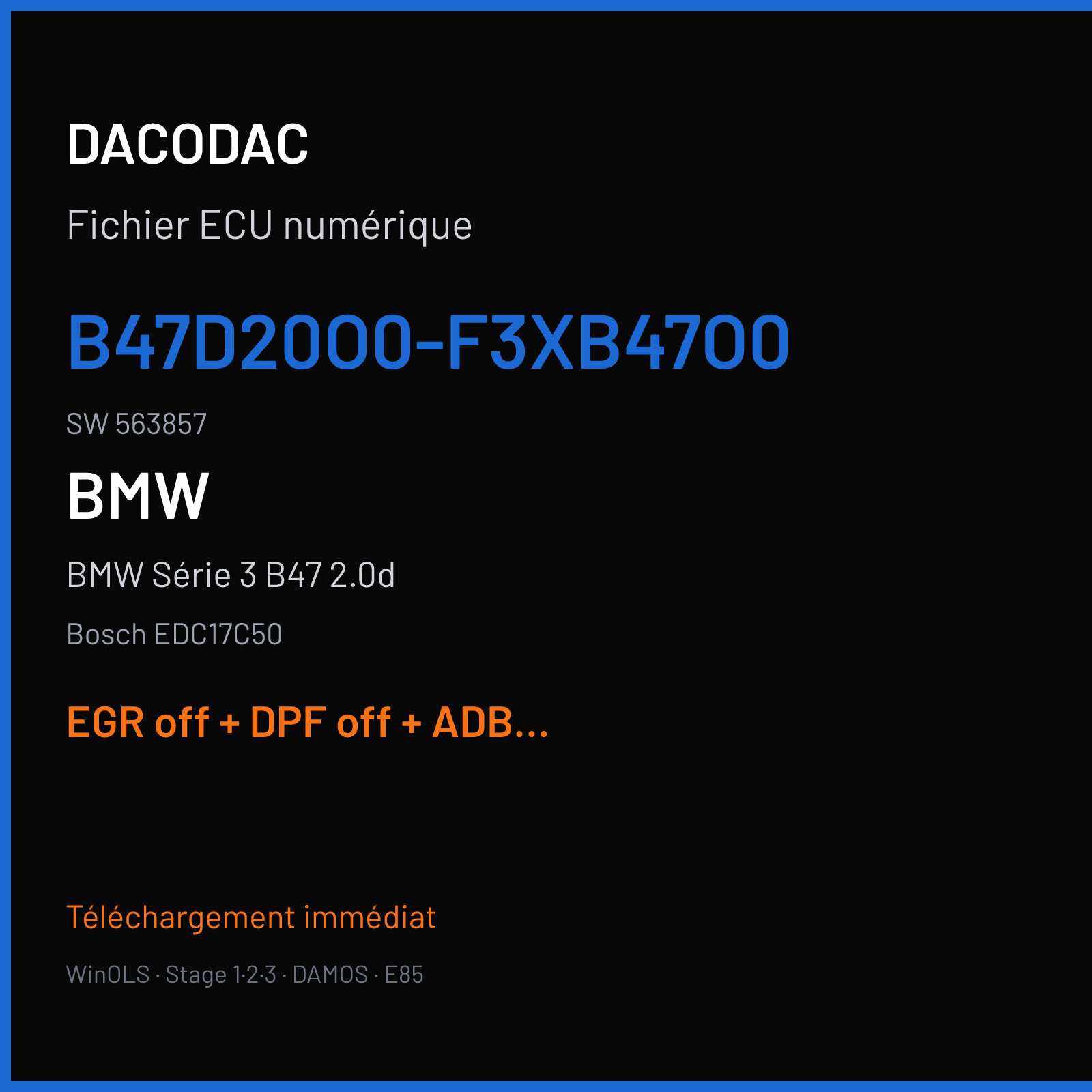 BMW Série 3 B47 2.0d — Bosch EDC17C50 — B47D20O0-F3XB47O0 · 563857 — EGR off + DPF off + ADBLUE off + VMAX off
