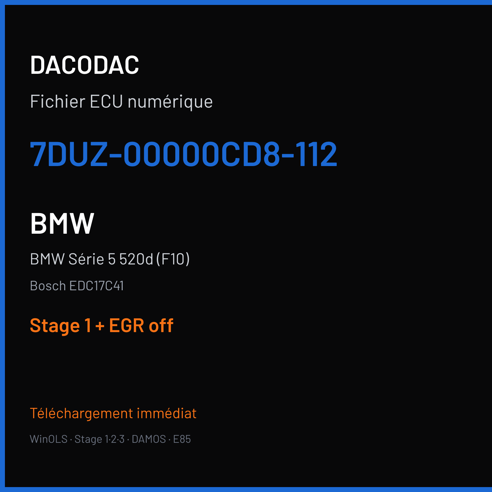 BMW Série 5 520d (F10) — Bosch EDC17C41 — 7DUZ-00000CD8-112 — Stage 1 + EGR off