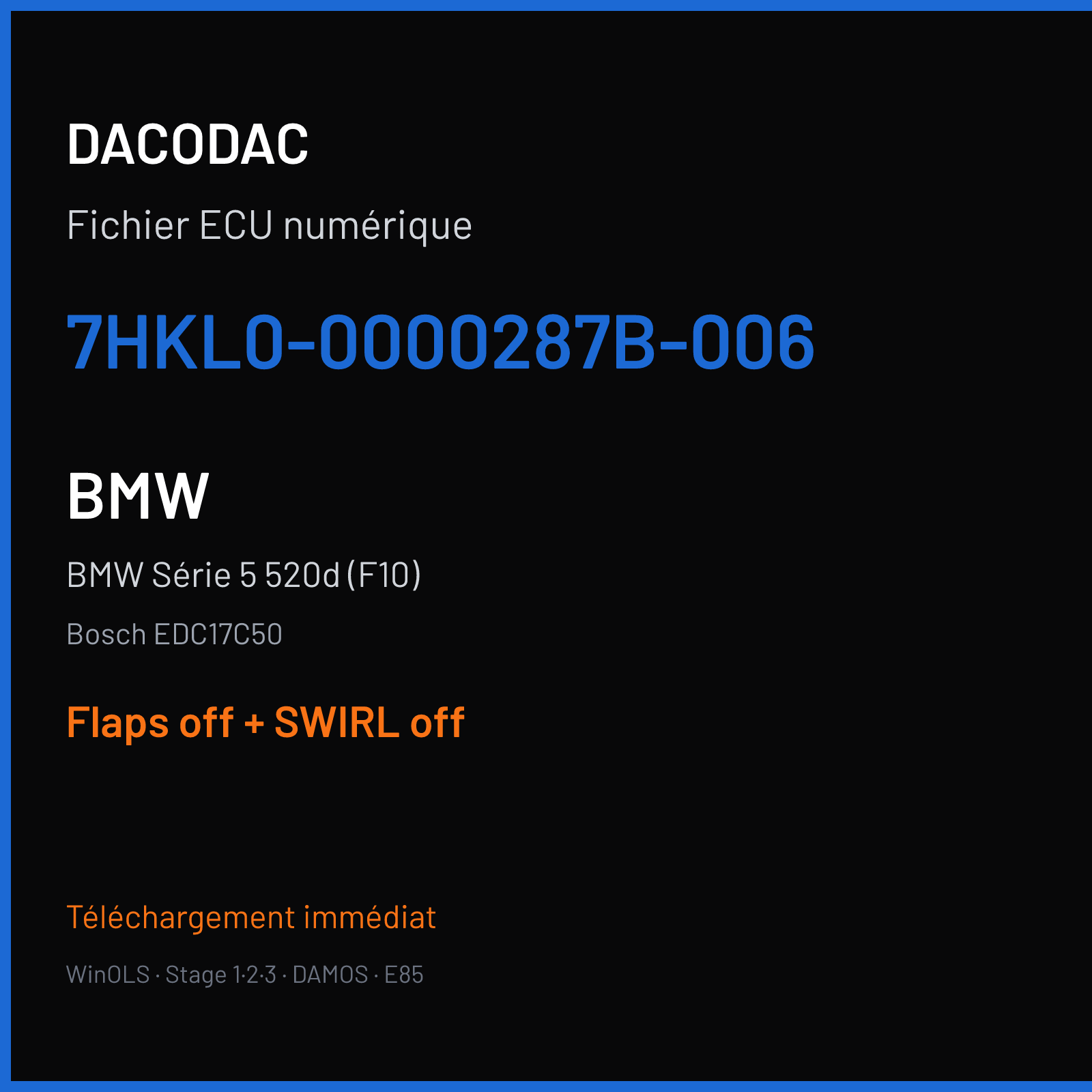 BMW Série 5 520d (F10) (2017) — Bosch EDC17C50 — 7HKL0-0000287B-006 — Flaps off + SWIRL off