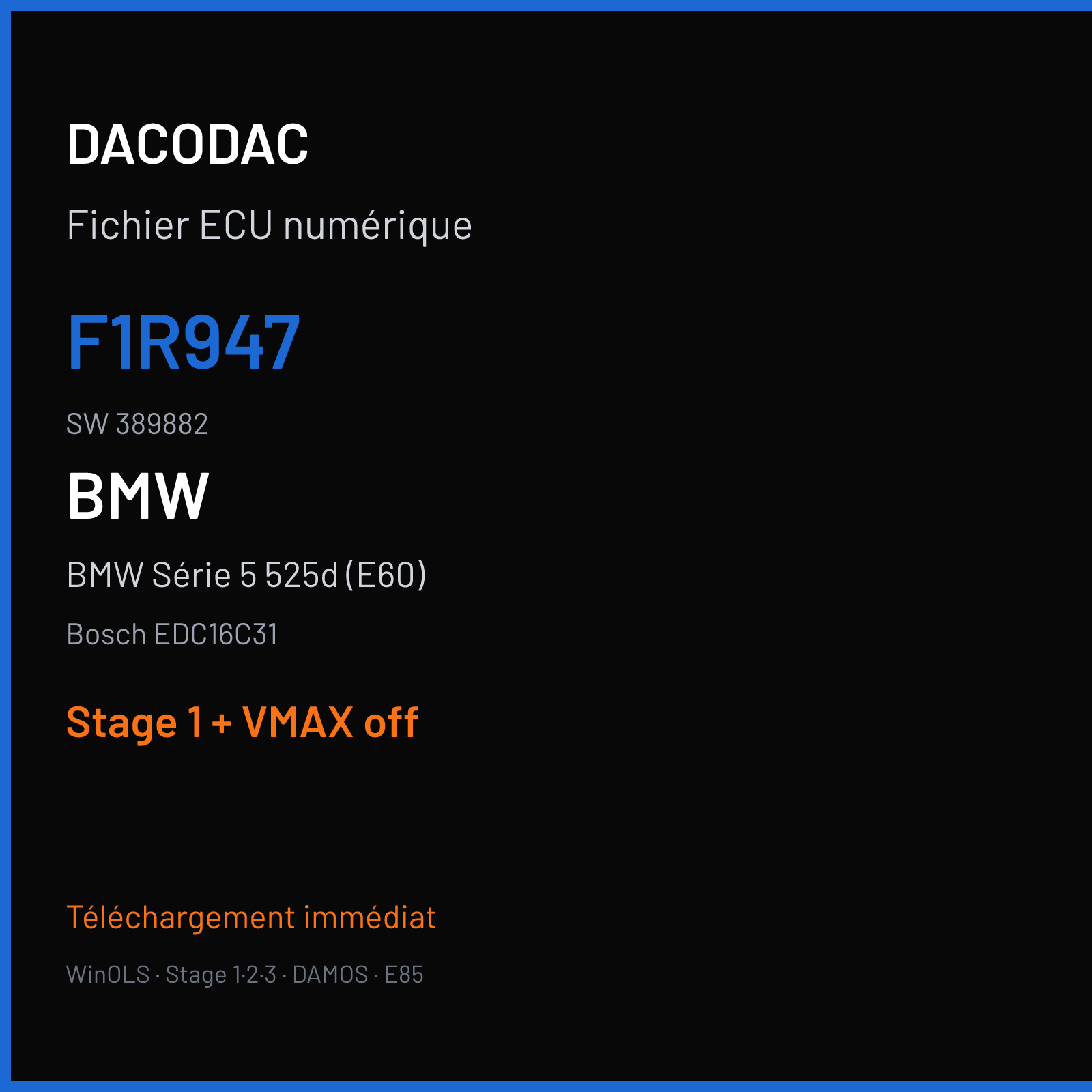 BMW Série 5 525d (E60) (2007) — Bosch EDC16C31 — F1R947 · 389882 — Stage 1 + VMAX off