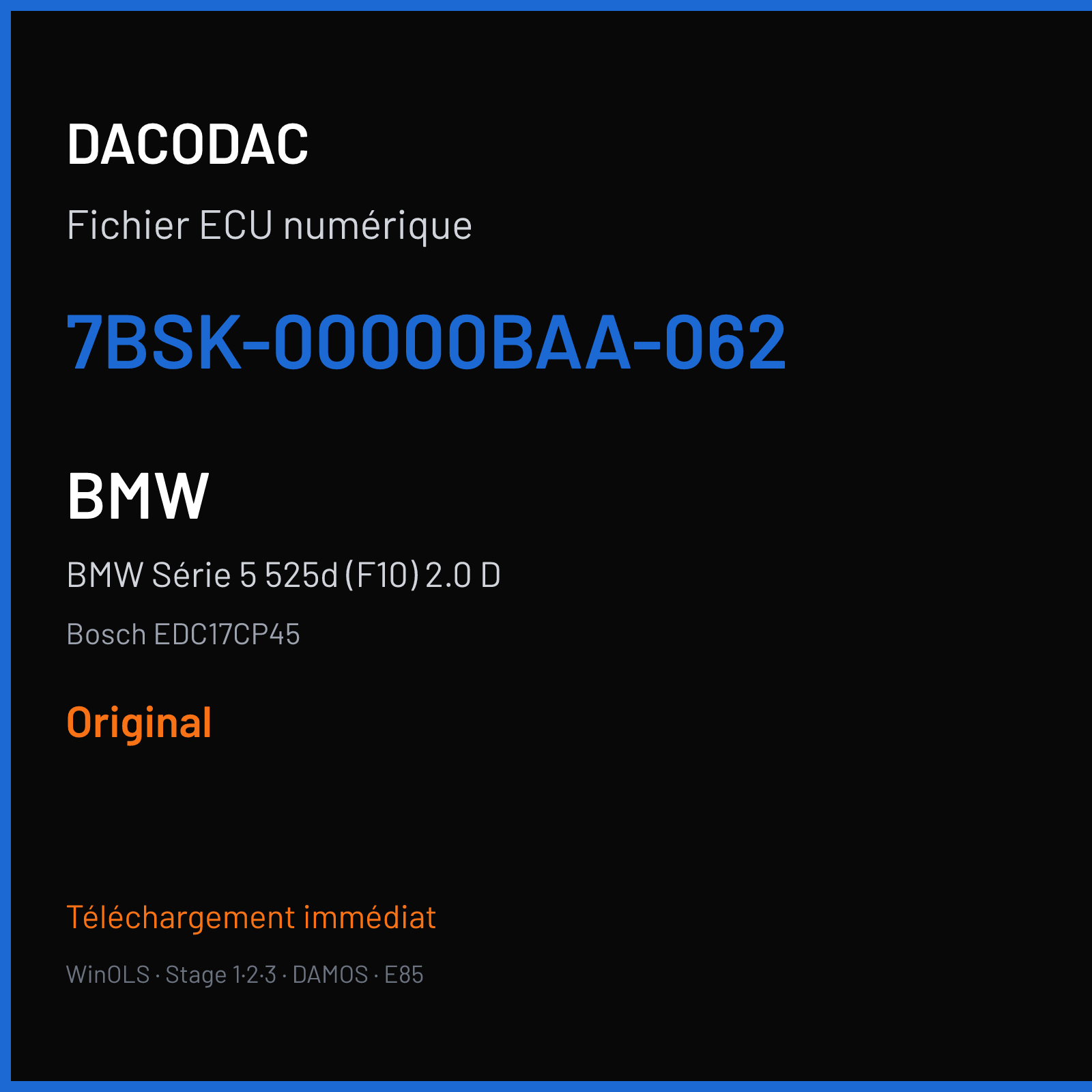 BMW Série 5 525d (F10) 2.0 D — Bosch EDC17CP45 — 7BSK-00000BAA-062 — Original