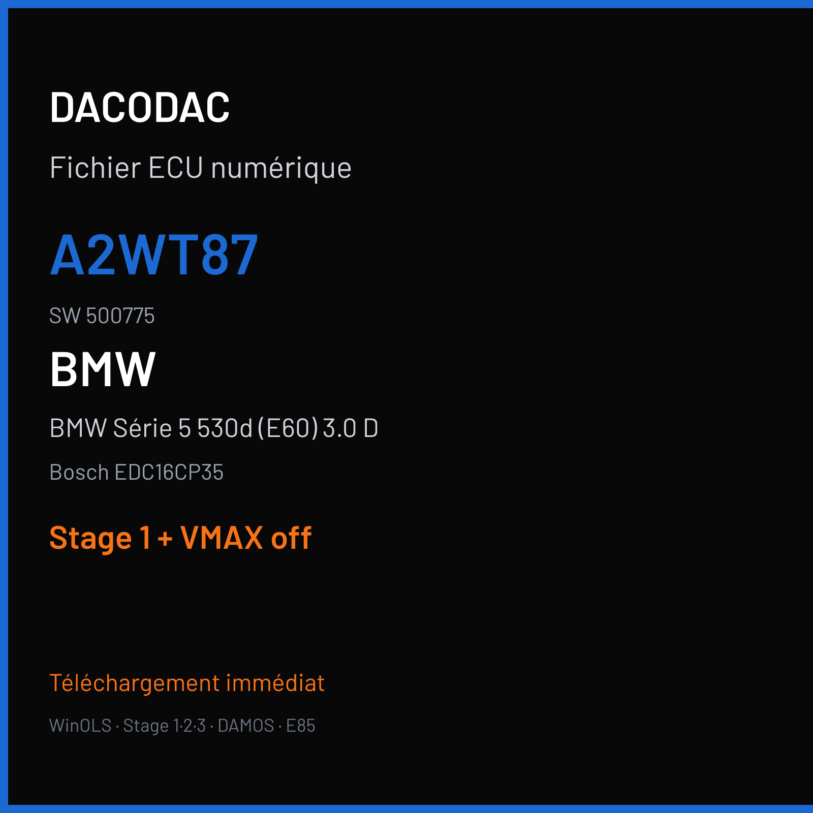 BMW Série 5 530d (E60) 3.0 D (2008) — Bosch EDC16CP35 — A2WT87 · 500775 — Stage 1 + VMAX off