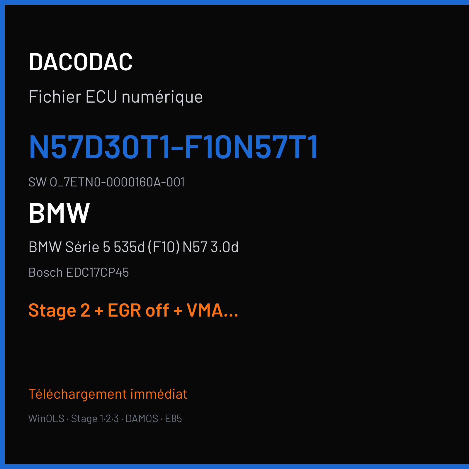 BMW Série 5 535d (F10) N57 3.0d (2013) — Bosch EDC17CP45 — N57D30T1-F10N57T1 · O_7ETN0-0000160A-001 — Stage 2 + EGR off + VMAX off