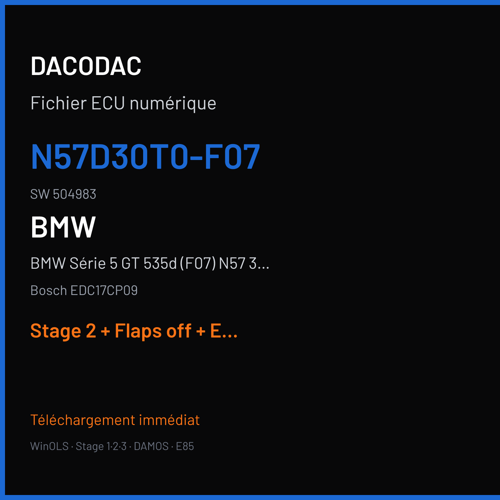 BMW Série 5 GT 535d (F07) N57 3.0d — Bosch EDC17CP09 — N57D30T0-F07 · 504983 — Stage 2 + Flaps off + EGR off + DPF off + VMAX off