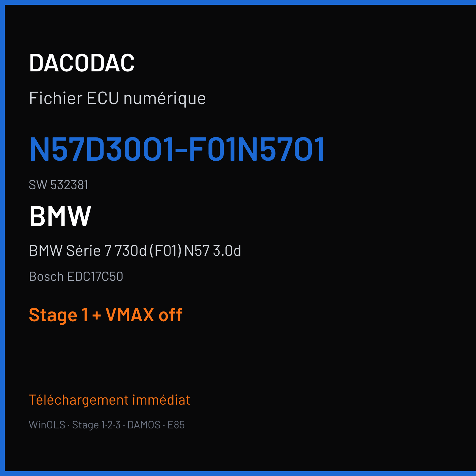 BMW Série 7 730d (F01) N57 3.0d (2013) — Bosch EDC17C50 — N57D30O1-F01N57O1 · 532381 — Stage 1 + VMAX off