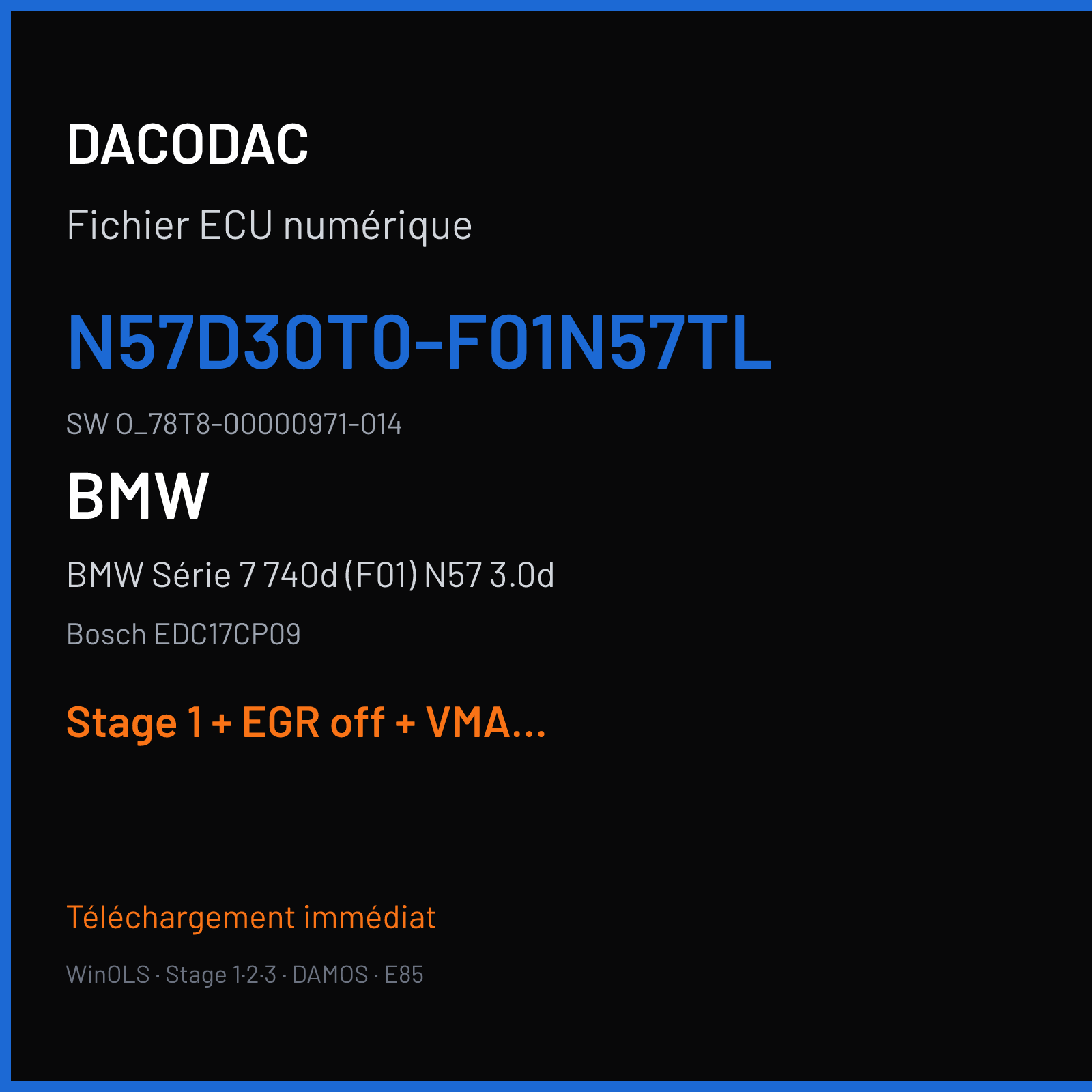 BMW Série 7 740d (F01) N57 3.0d (2011) — Bosch EDC17CP09 — N57D30T0-F01N57TL · O_78T8-00000971-014 — Stage 1 + EGR off + VMAX off