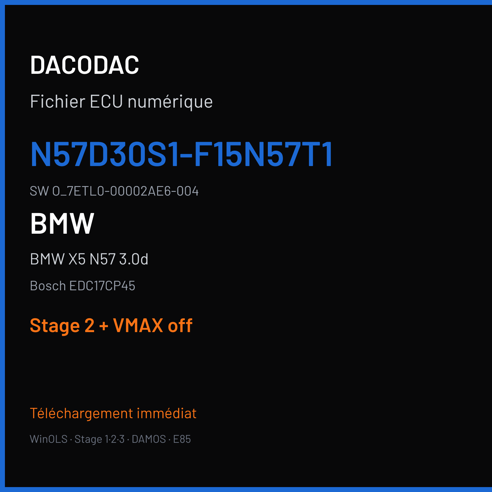 BMW X5 N57 3.0d — Bosch EDC17CP45 — N57D30S1-F15N57T1 · O_7ETL0-00002AE6-004 — Stage 2 + VMAX off