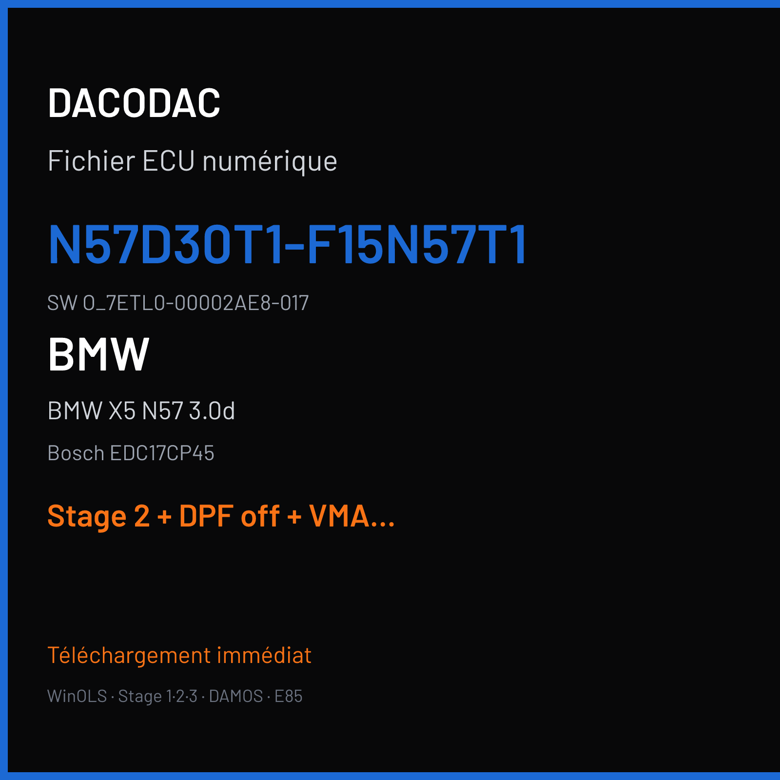 BMW X5 N57 3.0d — Bosch EDC17CP45 — N57D30T1-F15N57T1 · O_7ETL0-00002AE8-017 — Stage 2 + DPF off + VMAX off
