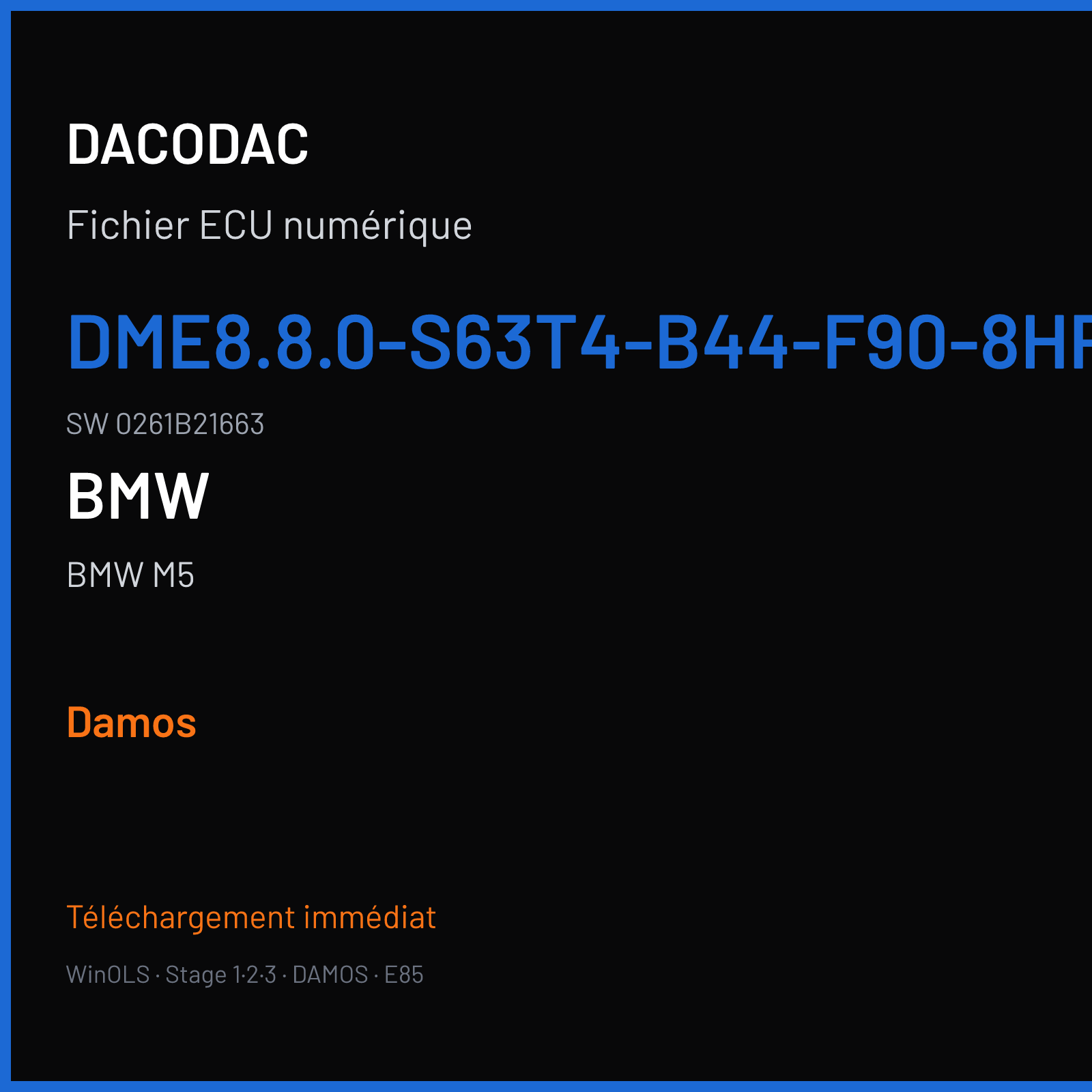 BMW M5 — DME8.8.0-S63T4-B44-F90-8HP-ECE-BBG21--_Fzg_____________________________________#H4C490020___________#H4C490020_S63T4_F090_ECE_BBG21_Fzg137 · 0261B21663 — Damos