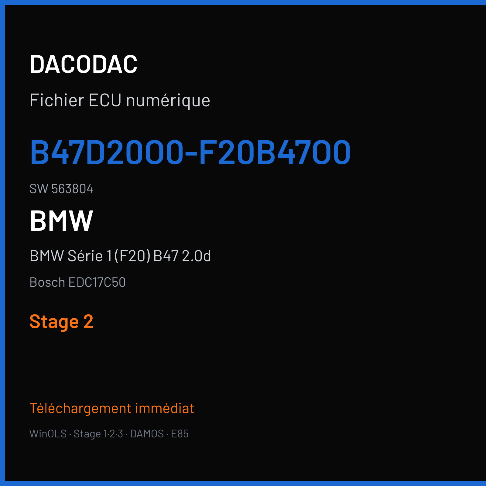 BMW Série 1 (F20) B47 2.0d — Bosch EDC17C50 — B47D20O0-F20B47O0 · 563804 — Stage 2