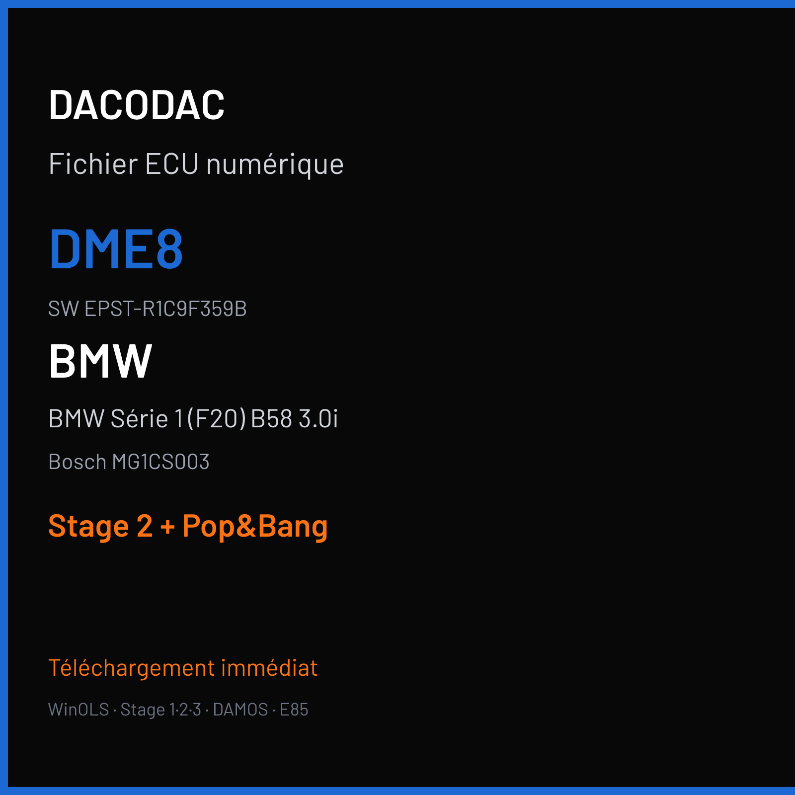BMW Série 1 (F20) B58 3.0i (2015) — Bosch MG1CS003 — DME8 · EPST-R1C9F359B — Stage 2 + Pop&Bang