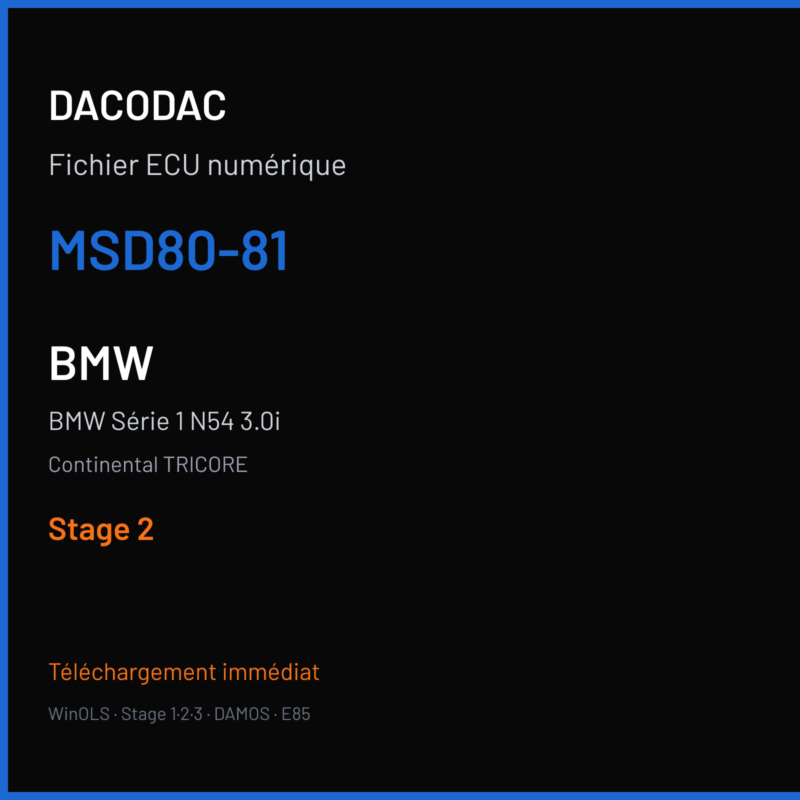 BMW Série 1 N54 3.0i (2009) — Continental TRICORE — MSD80-81 — Stage 2