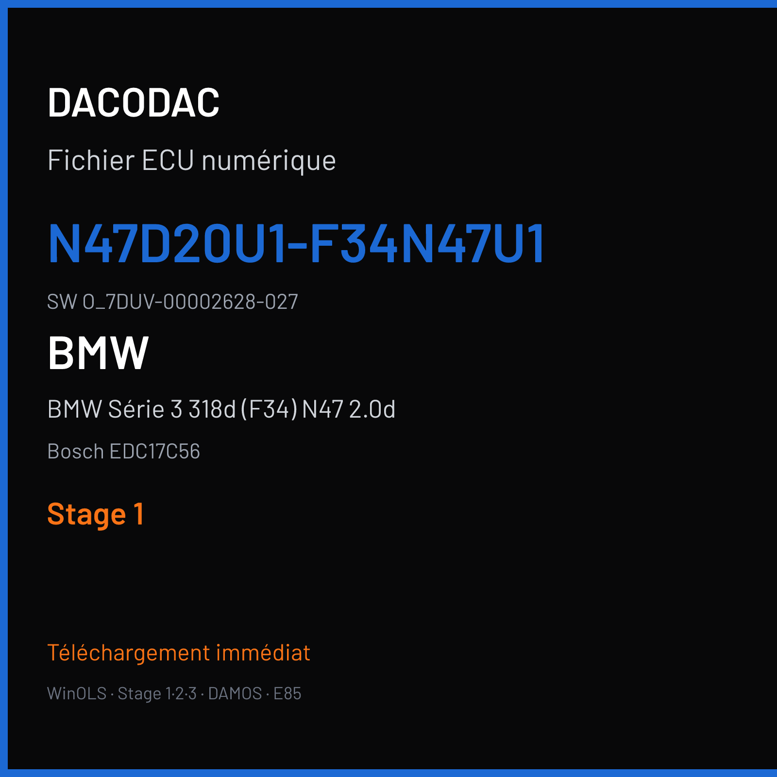 BMW Série 3 318d (F34) N47 2.0d (2014) — Bosch EDC17C56 — N47D20U1-F34N47U1 · O_7DUV-00002628-027 — Stage 1
