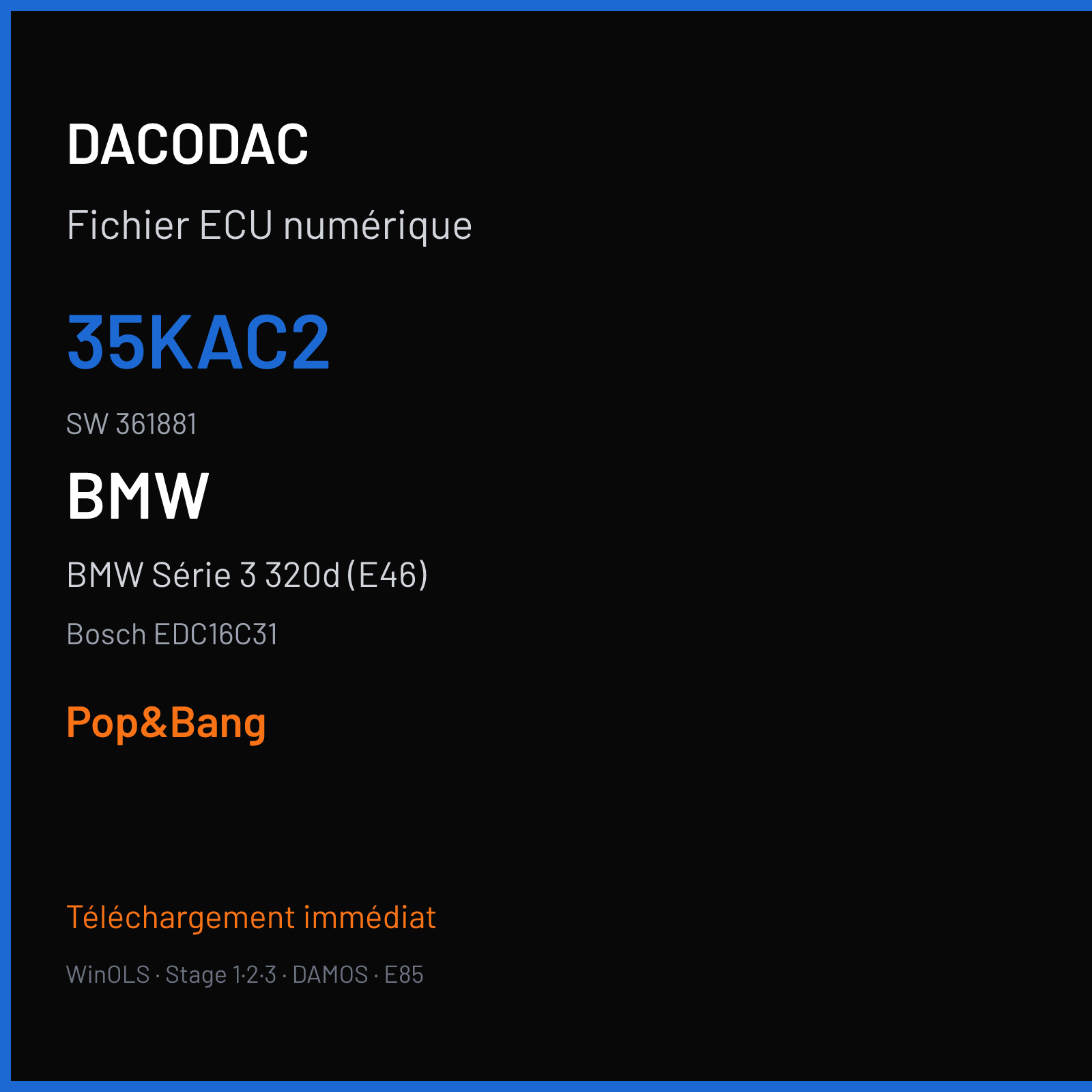 BMW Série 3 320d (E46) (2004) — Bosch EDC16C31 — 35KAC2 · 361881 — Pop&Bang