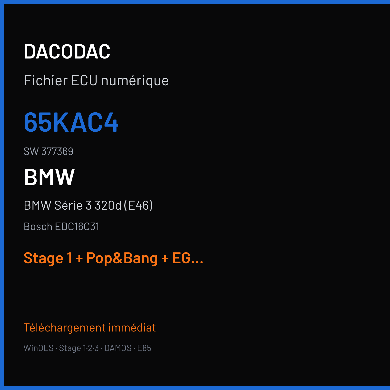 BMW Série 3 320d (E46) (2005) — Bosch EDC16C31 — 65KAC4 · 377369 — Stage 1 + Pop&Bang + EGR off