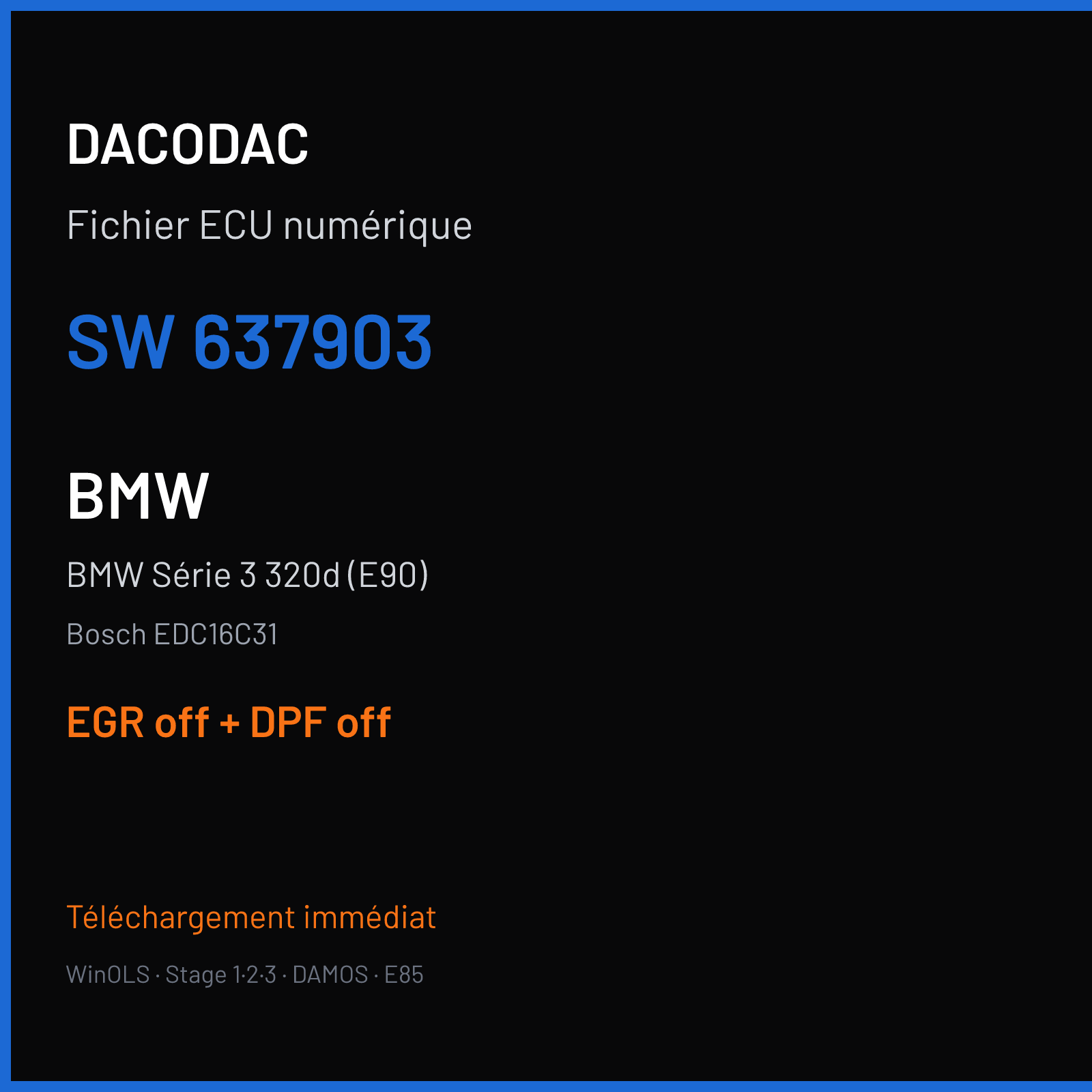 BMW Série 3 320d (E90) (2006) — Bosch EDC16C31 — 637903 — EGR off + DPF off
