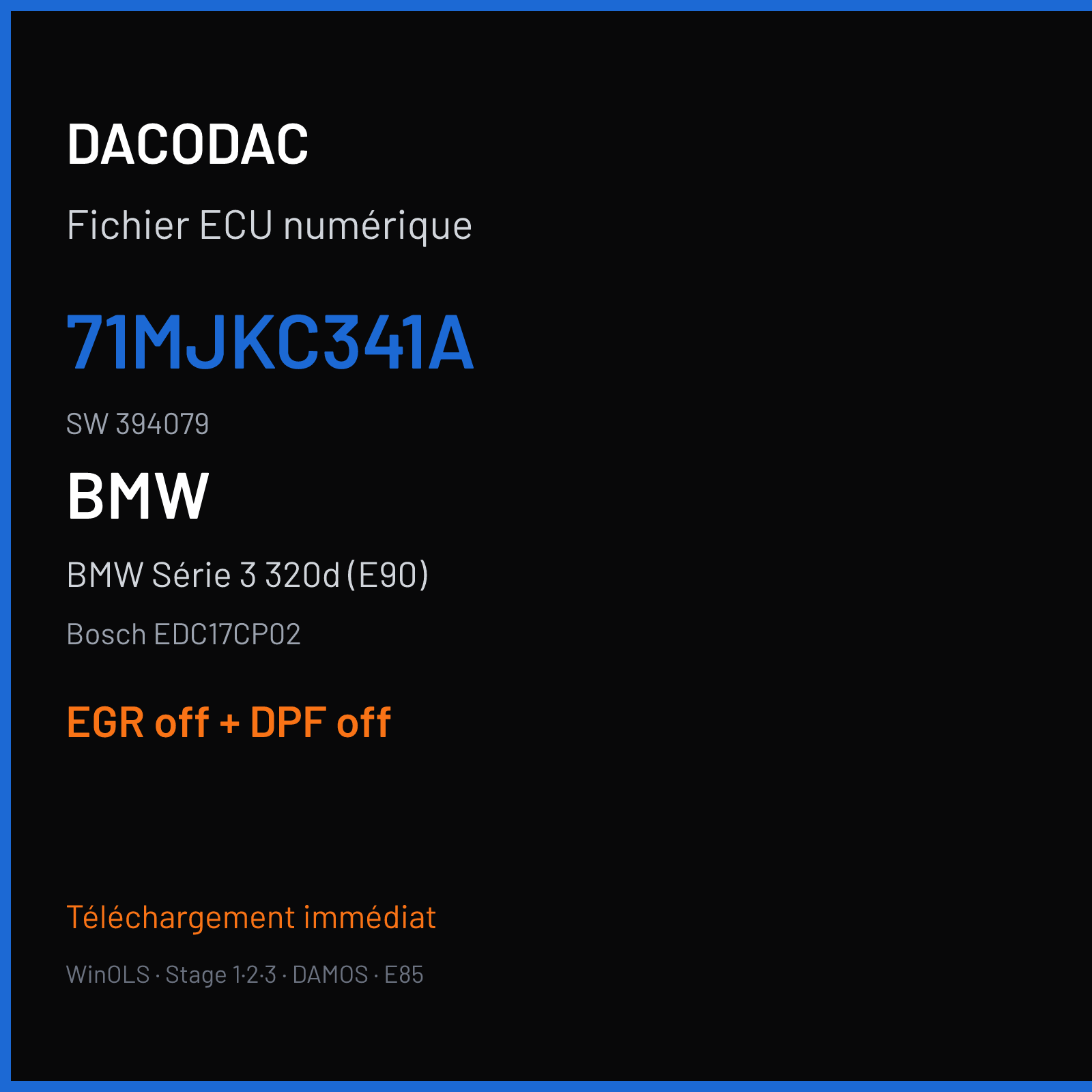 BMW Série 3 320d (E90) (2010) — Bosch EDC17CP02 — 71MJKC341A · 394079 — EGR off + DPF off
