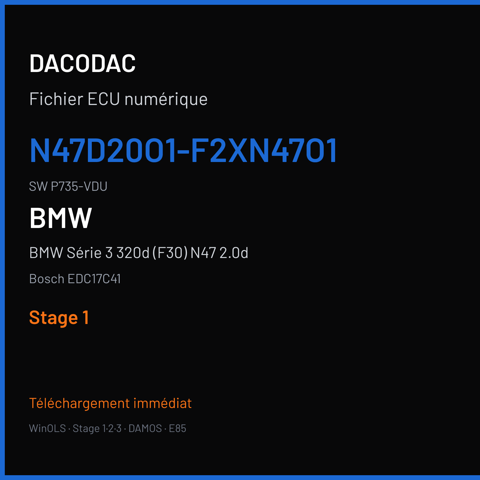 BMW Série 3 320d (F30) N47 2.0d (2014) — Bosch EDC17C41 — N47D20O1-F2XN47O1 · P735-VDU — Stage 1