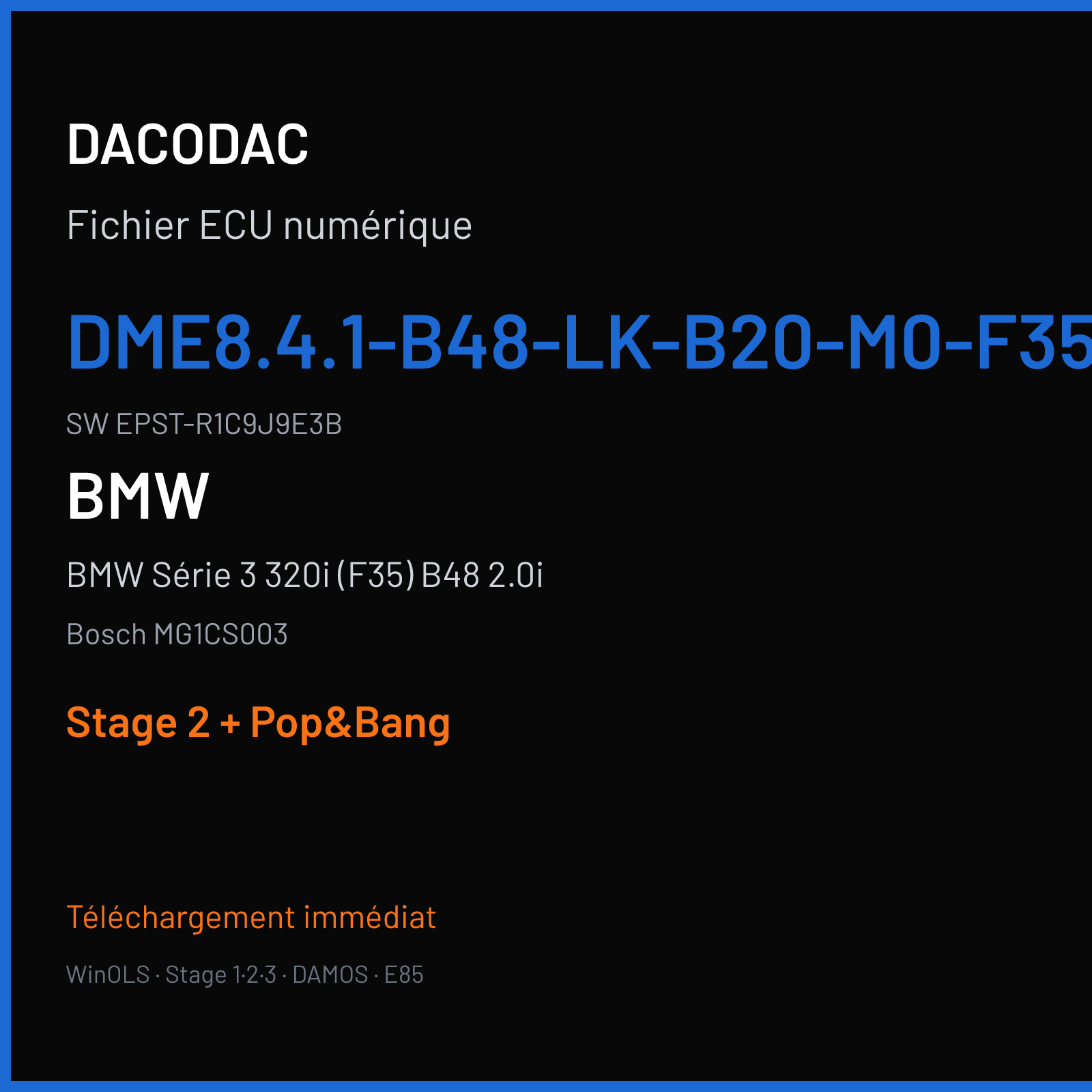 BMW Série 3 320i (F35) B48 2.0i (2018) — Bosch MG1CS003 — DME8.4.1-B48-LK-B20-M0-F35-CHN-CHN6B-- · EPST-R1C9J9E3B — Stage 2 + Pop&Bang