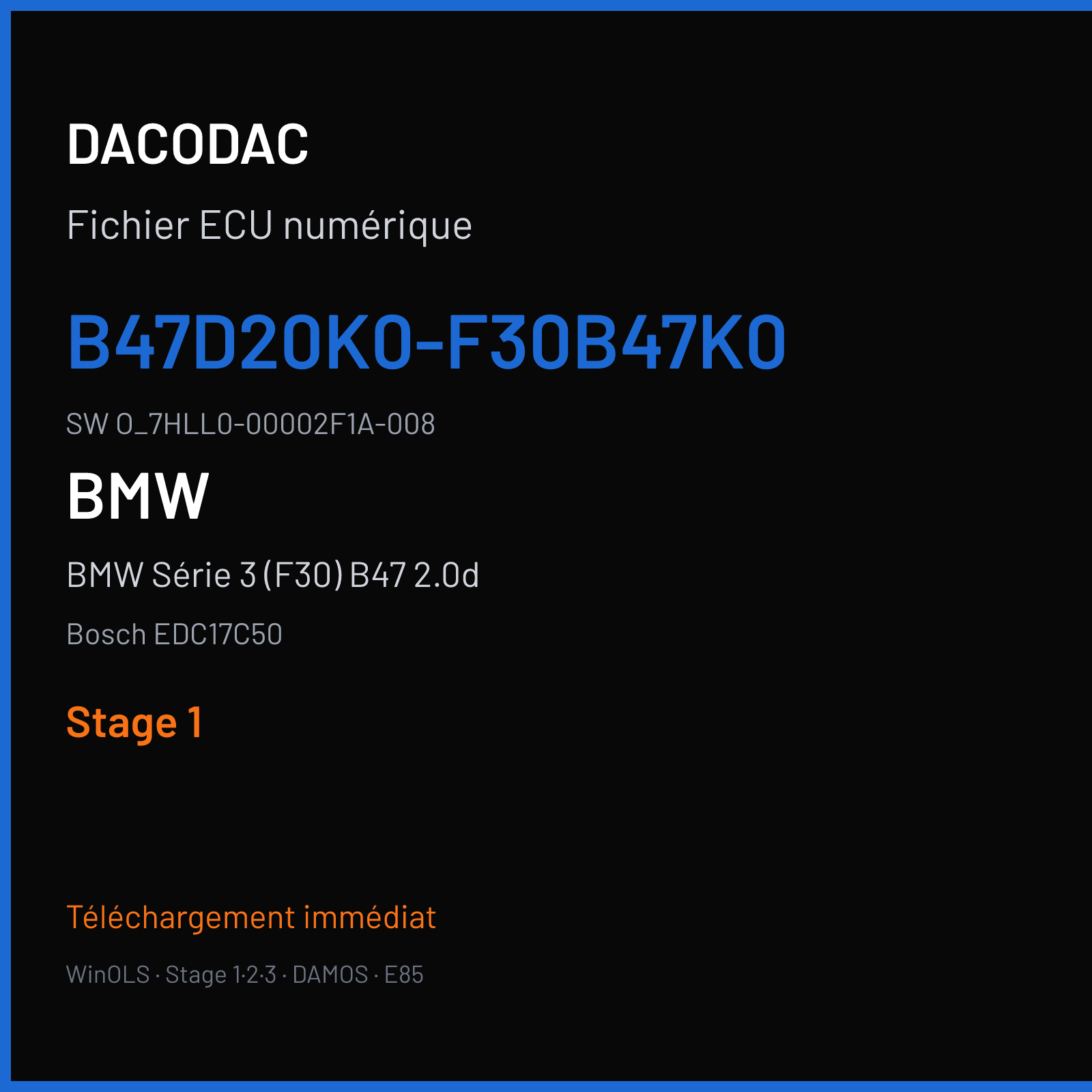 BMW Série 3 (F30) B47 2.0d — Bosch EDC17C50 — B47D20K0-F30B47K0 · O_7HLL0-00002F1A-008 — Stage 1