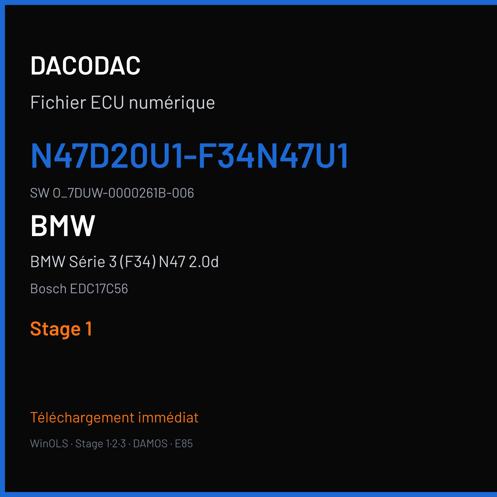 BMW Série 3 (F34) N47 2.0d — Bosch EDC17C56 — N47D20U1-F34N47U1 · O_7DUW-0000261B-006 — Stage 1