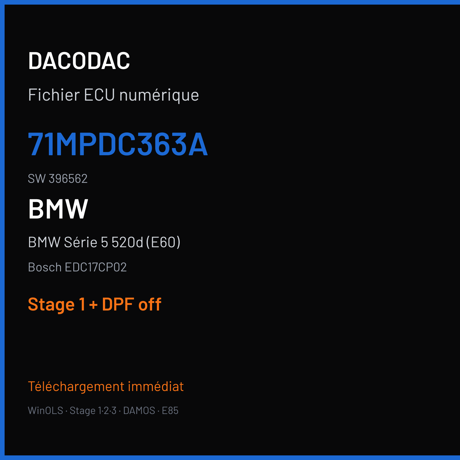 BMW Série 5 520d (E60) (2008) — Bosch EDC17CP02 — 71MPDC363A · 396562 — Stage 1 + DPF off