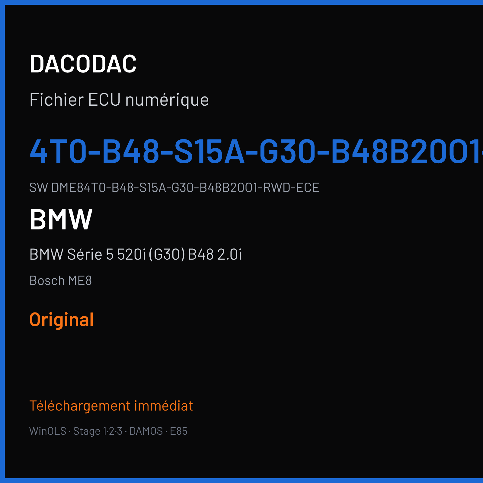 BMW Série 5 520i (G30) B48 2.0i (2019) — Bosch ME8 — 4T0-B48-S15A-G30-B48B20O1-RWD-ECE- · DME84T0-B48-S15A-G30-B48B20O1-RWD-ECE — Original