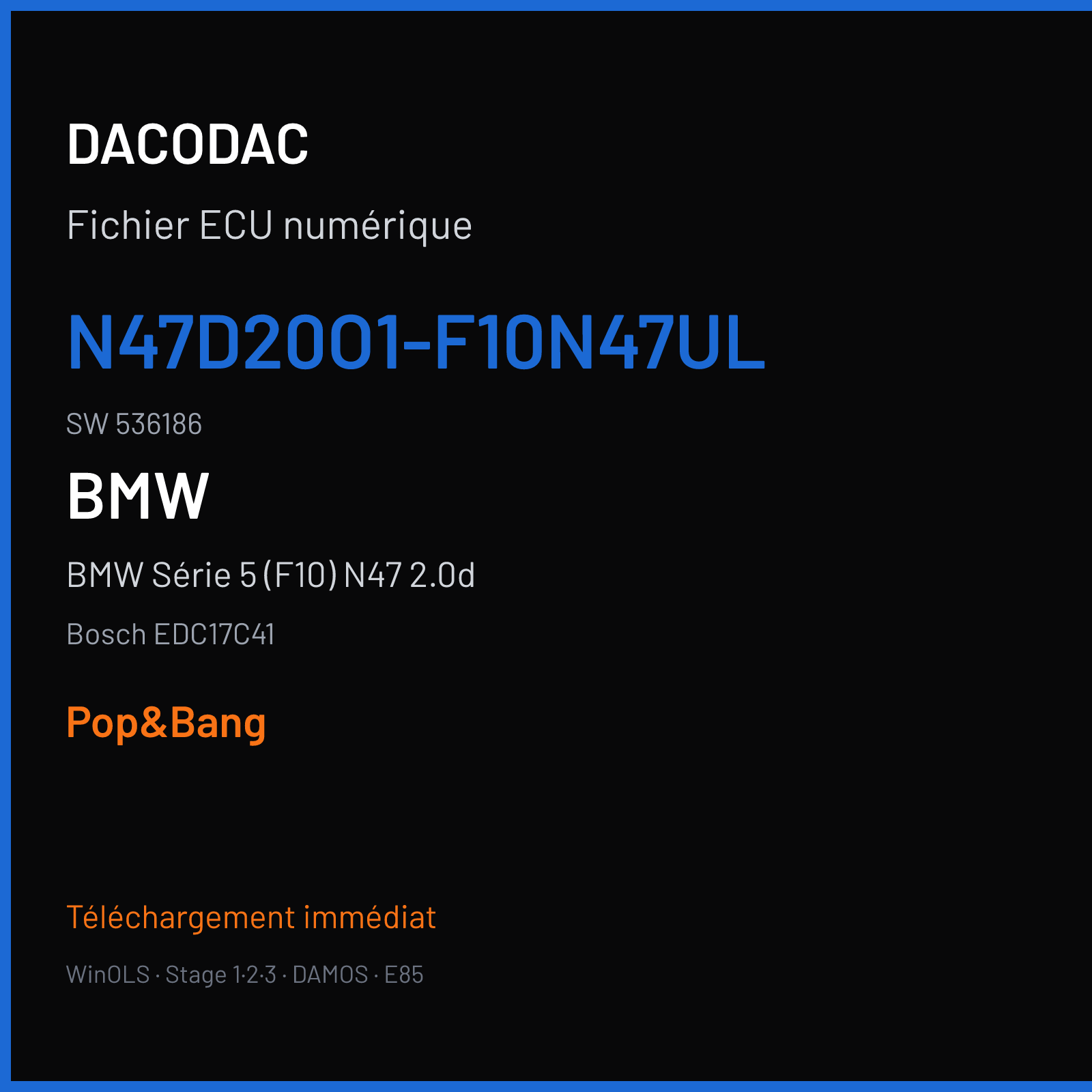 BMW Série 5 (F10) N47 2.0d — Bosch EDC17C41 — N47D20O1-F10N47UL · 536186 — Pop&Bang